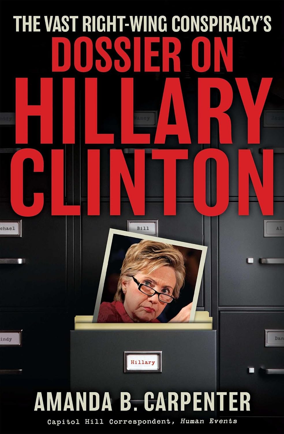 capítulo por capítulo baixar The Vast Right-Wing Conspiracy's Dossier on Hillary Clinton (English Edition)