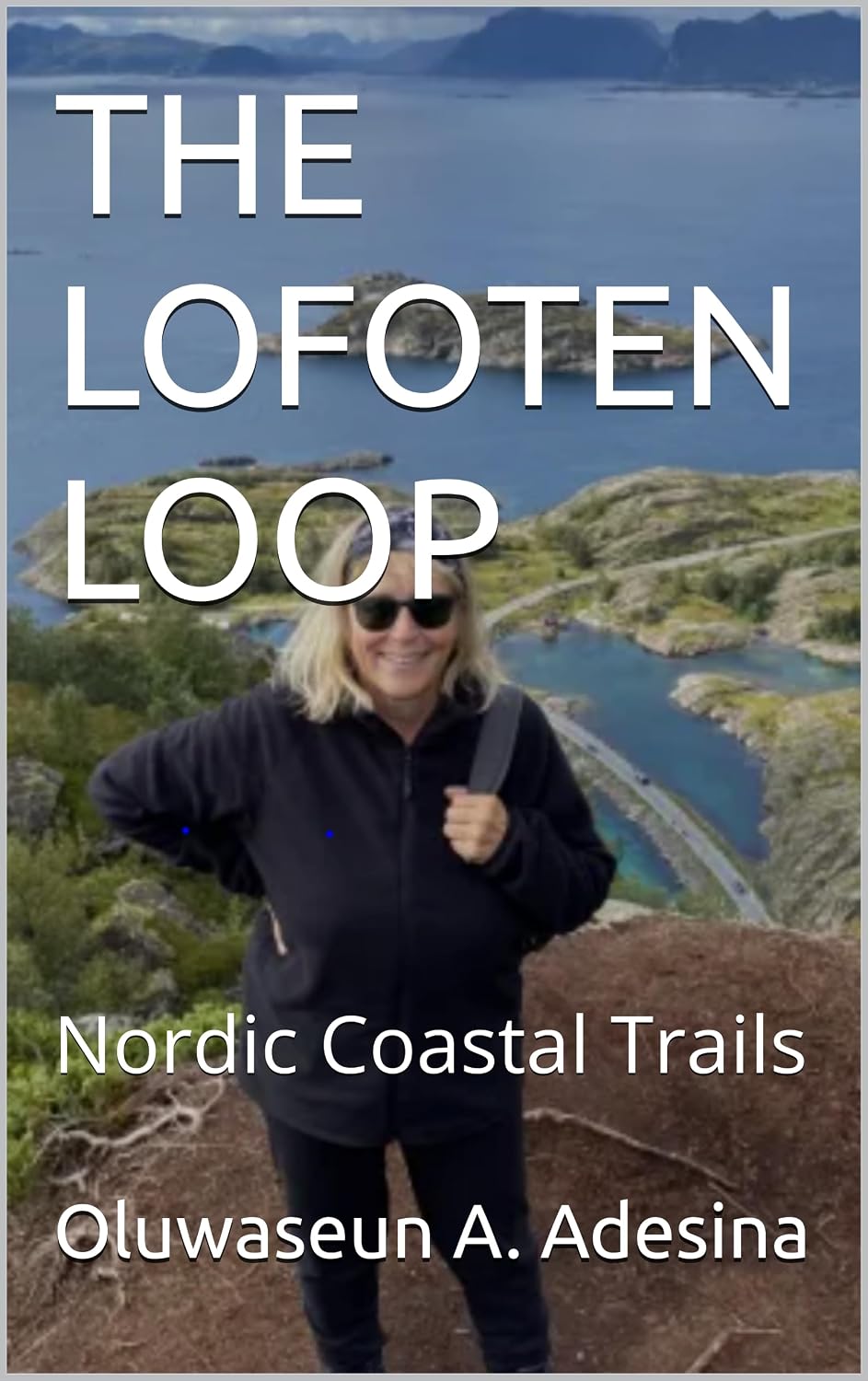 ler totalmente THE LOFOTEN LOOP: Nordic Coastal Trails (English Edition)