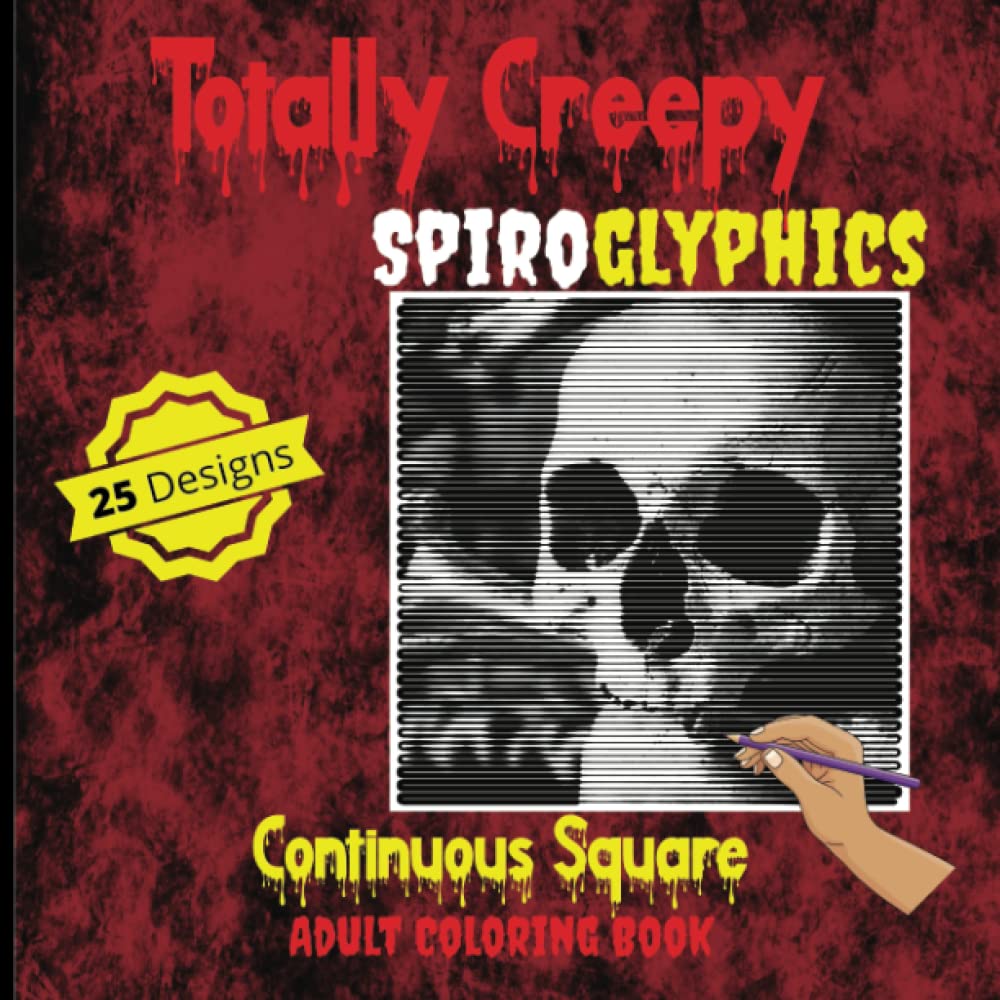 Totally Creepy Spiroglyphics: Continuous Square Puzzle Adult Coloring Book: Mindfulness Stress Relief Coloring on Unknown Designs That May Haunt You baixar livro de graça