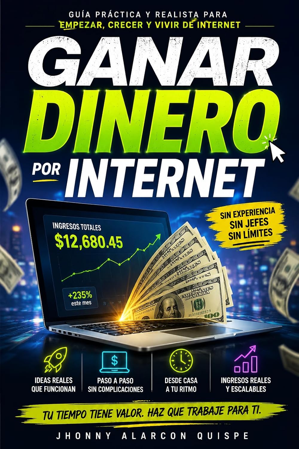 GANAR DINERO POR INTERNET: Guía práctica desde cero para crear negocios digitales, generar ingresos y trabajar desde casa sin inversión: Mejora tu economía ahora (Spanish Edition) baixar livro de graça