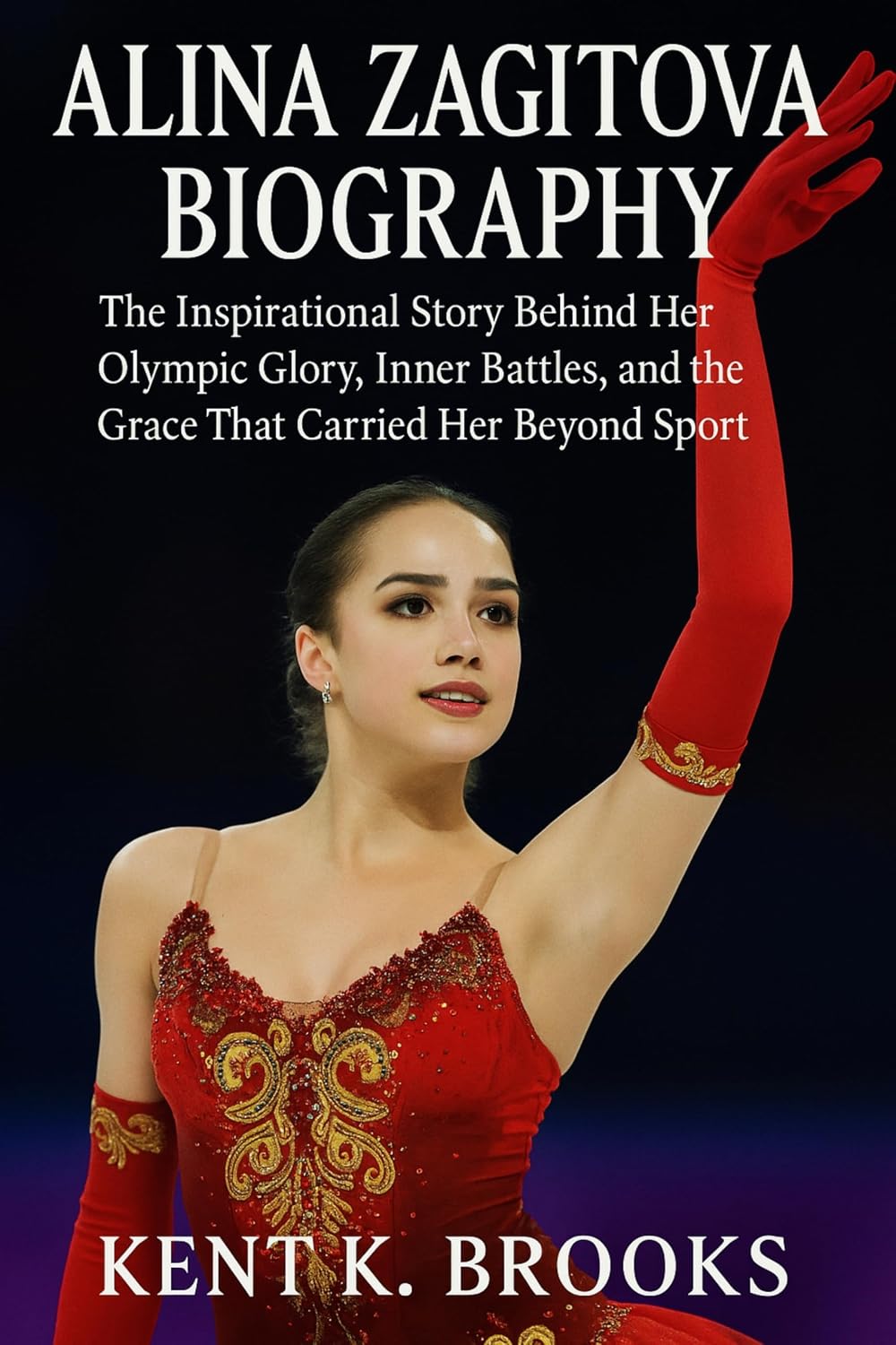 ALINA ZAGITOVA BIOGRAPHY: The Inspirational Story Behind Her Olympic Glory, Inner Battles, and the Grace That Carried Her Beyond Sport (English Edition) baixar o livro de graça