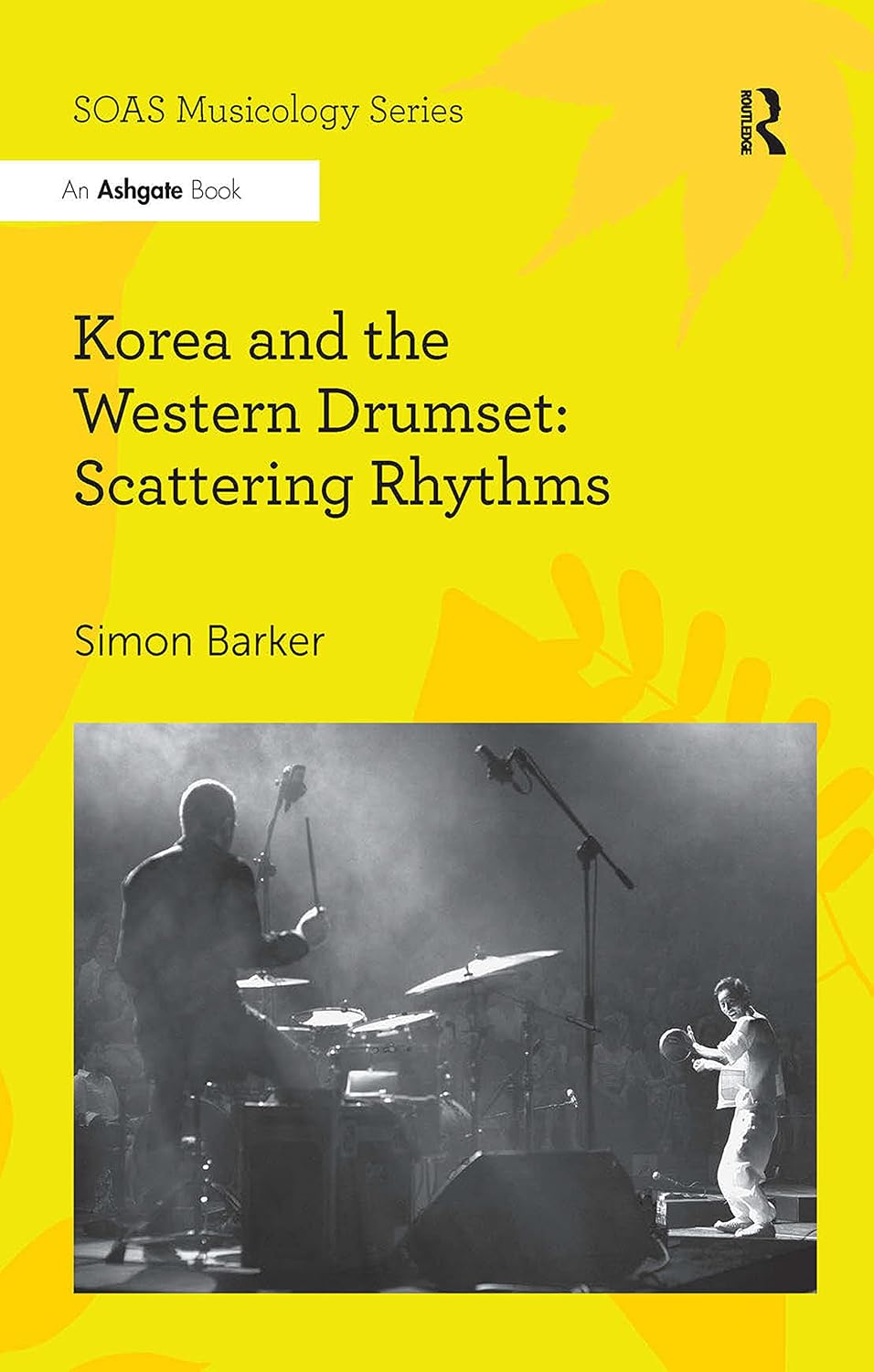 ler totalmente Korea and the Western Drumset: Scattering Rhythms (SOAS Studies in Music) (English Edition)