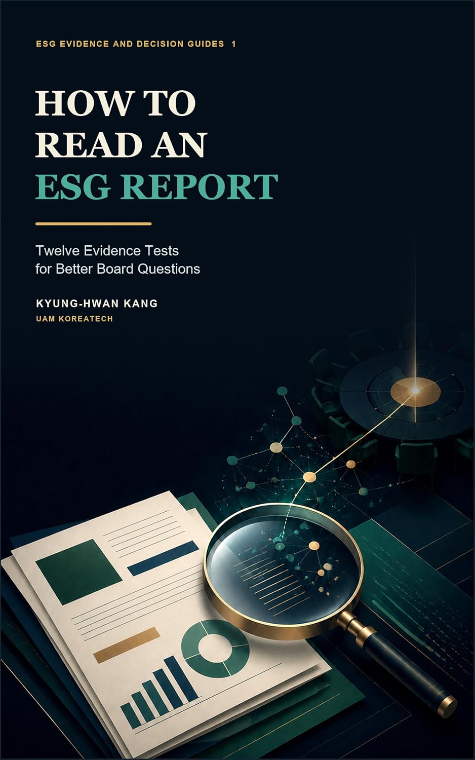 ler totalmente How to Read an ESG Report: Twelve Evidence Tests for Better Board Questions (ESG Evidence & Decisions Book 1) (English Edition)