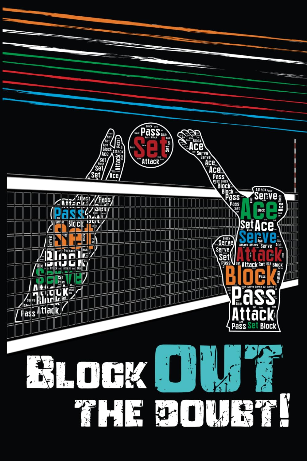 Block Out The Doubt - Motivational Volleyball Notebook: A Lined | Wide Ruled | 102 Pages | 6 x 9" | Notepad for Kids, Teens, Adults, Players, Passionate and Fans baixar o livro de graça
