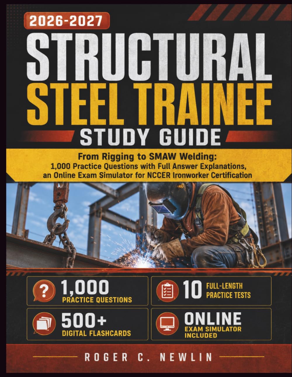 Structural Steel Trainee Study Guide 2026–2027: From Rigging to SMAW Welding: 1,000 Practice Questions with Full Answer Explanations, an Online Exam Simulator for NCCER Ironworker Certification baixar livro de graça