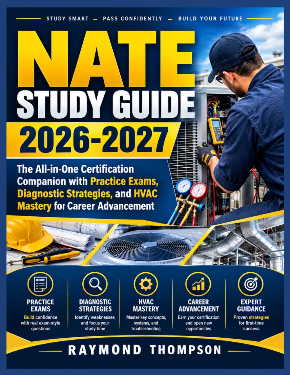 NATE STUDY GUIDE 2026-2027: The All-in-One Certification Companion with Practice Exams, Diagnostic Strategies, and HVAC Mastery for Career Advancement baixar o livro de graça