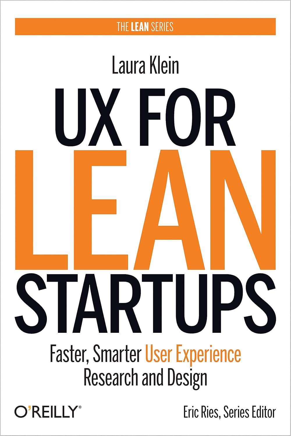 UX for Lean Startups: Faster, Smarter User Experience Research and Design (English Edition)