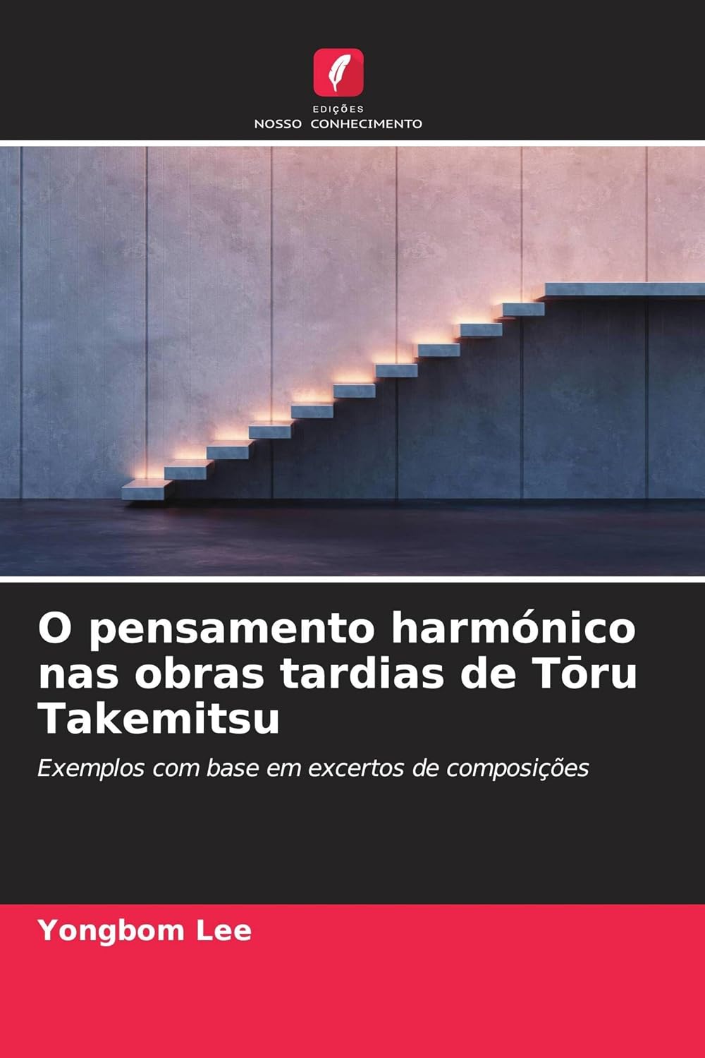 O pensamento harmónico nas obras tardias de Tōru Takemitsu: Exemplos com base em excertos de composições baixar livro de graça