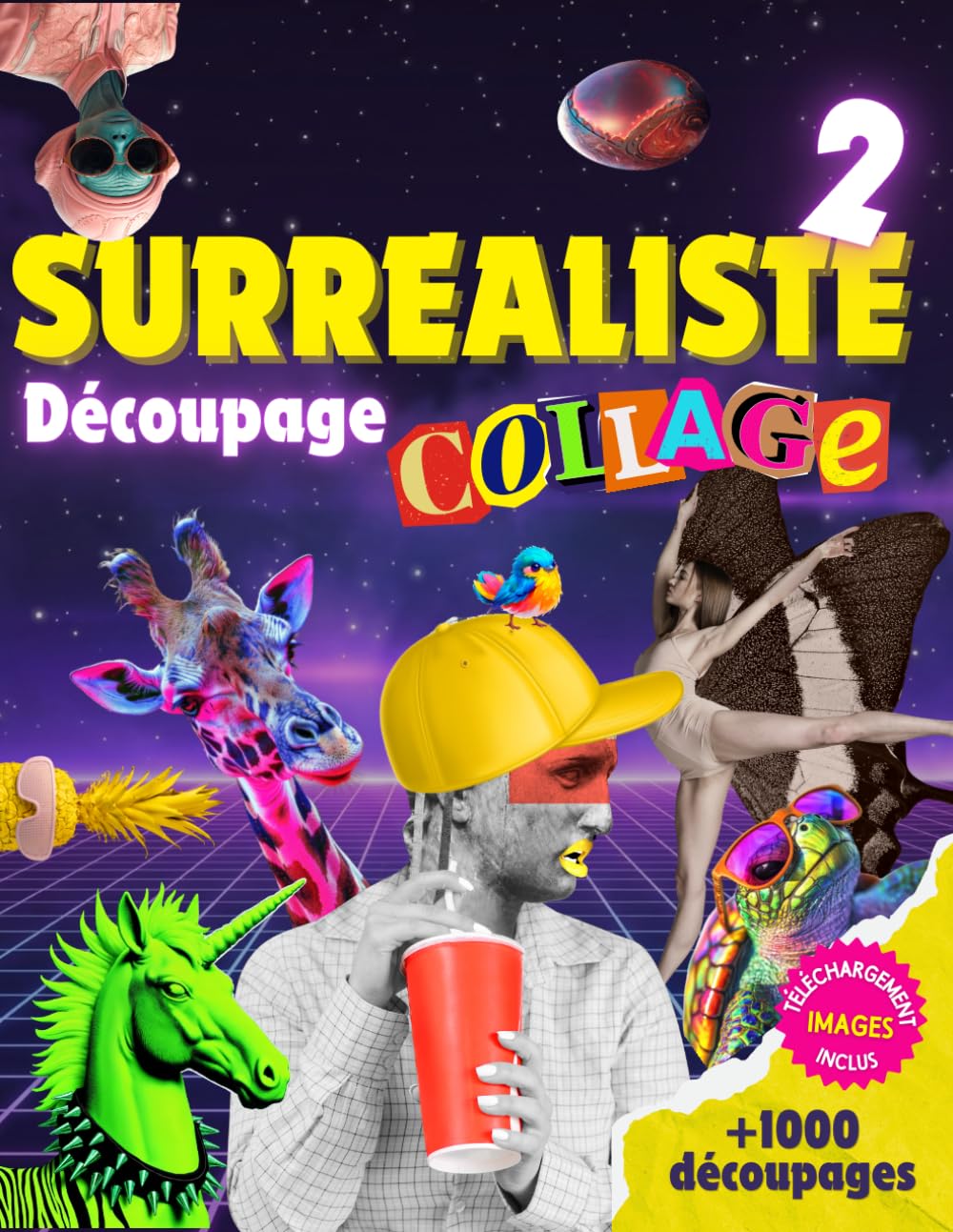 Livre de Découpage Collage Surréaliste vol.2: Un univers étrange et captivant à découper pour créer des œuvres uniques et laisser libre cours à votre imagination.. (French Edition) baixar o livro de graça