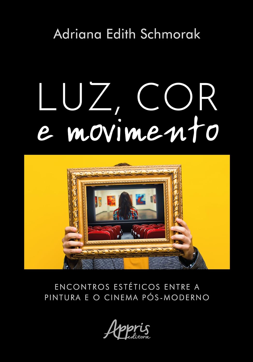 Luz, Cor e Movimento: Encontros Estéticos entre a Pintura e o Cinema Pós-Moderno