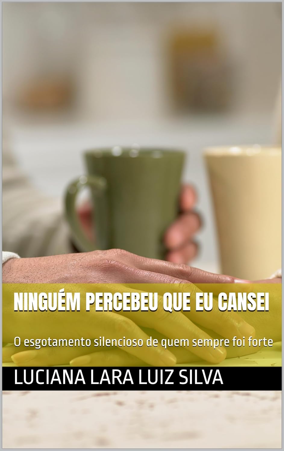 Ninguém percebeu que eu cansei: O esgotamento silencioso de quem sempre foi forte baixar o livro de graça