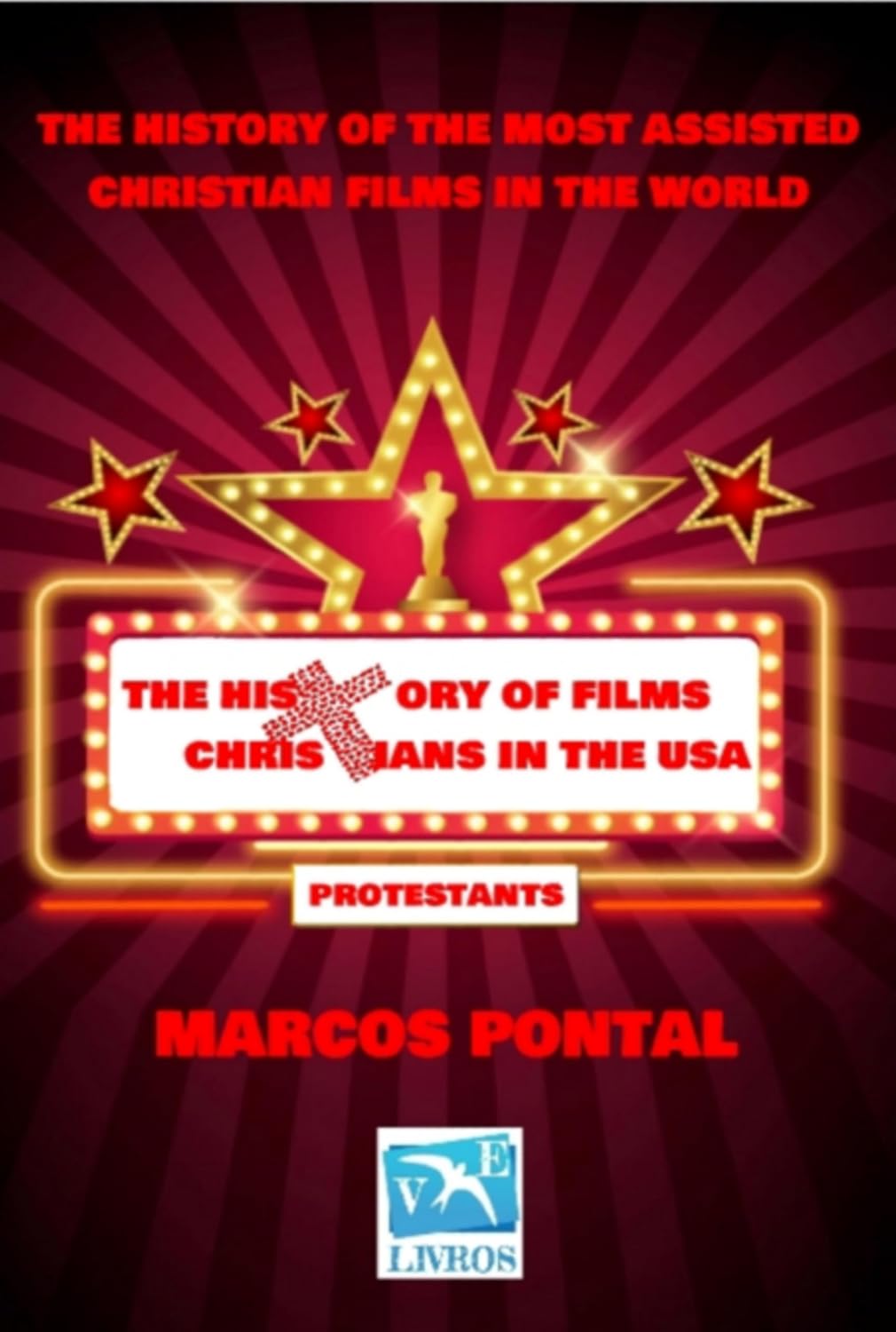 The Story Of Christian Films In The Usa (English Edition)