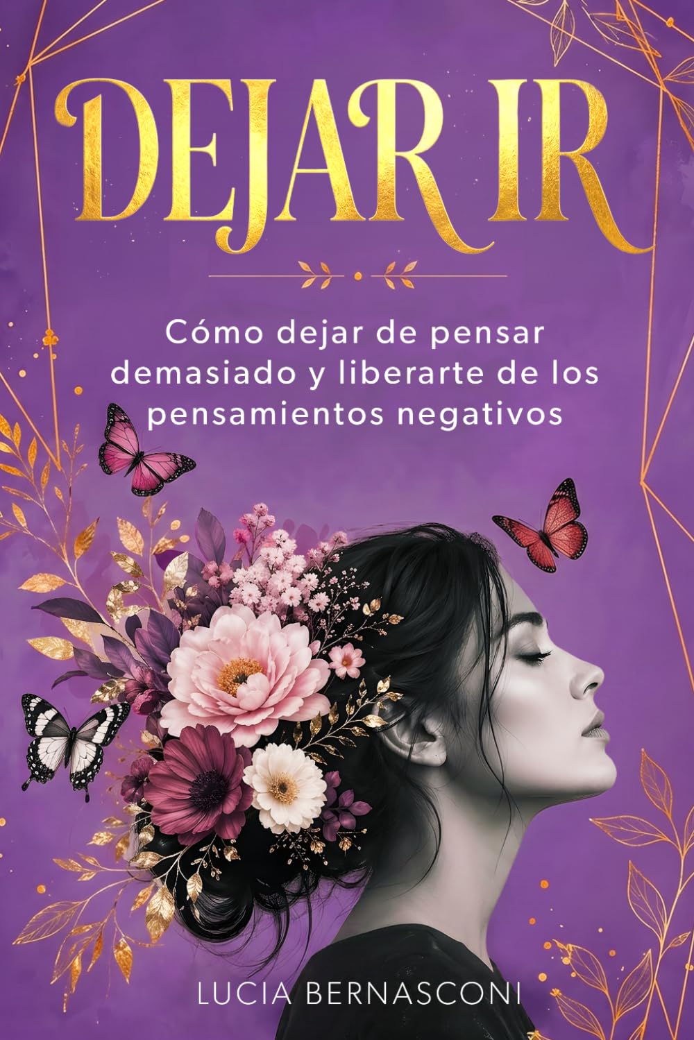Dejar ir: Cómo dejar de pensar demasiado y liberarte de los pensamientos negativos (Spanish Edition) baixar o livro de graça
