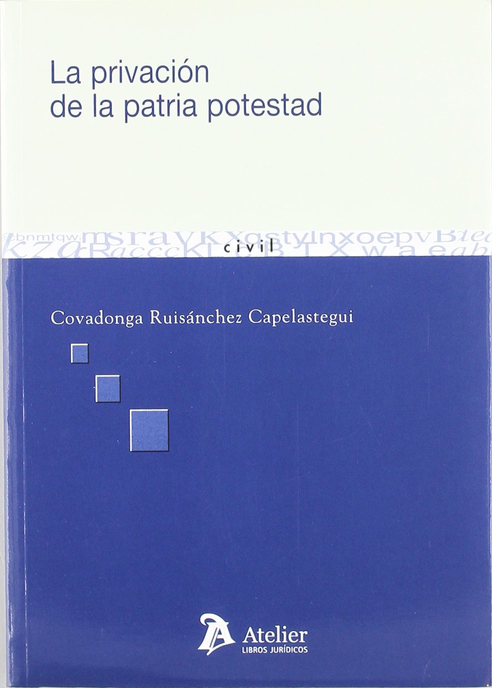 ler totalmente Privacion de la patria potestad, la.