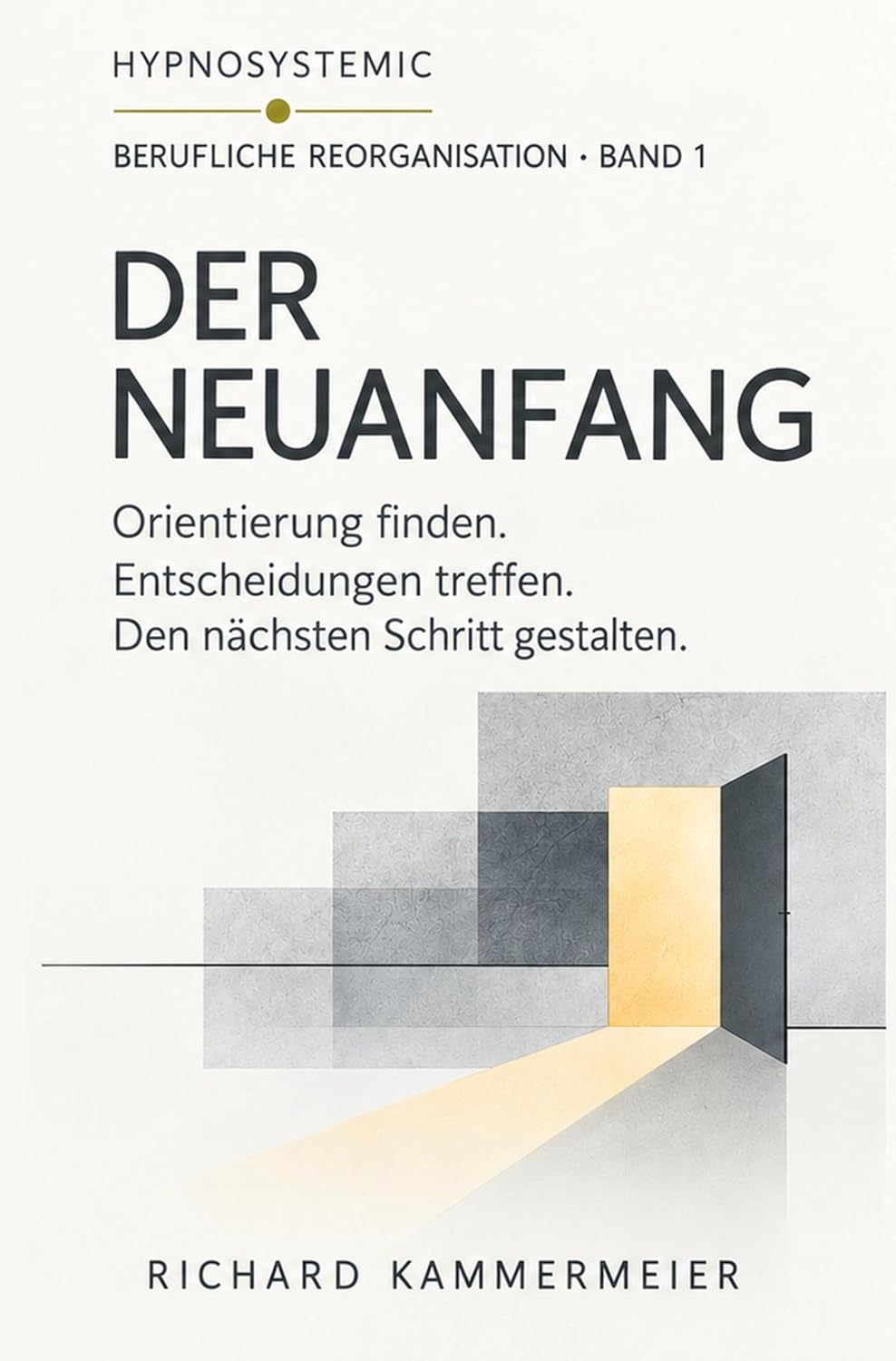 ler totalmente Berufliche Reorganisation – Der Neuanfang: Ein Selbststudienbuch für berufliche Übergänge (German Edition)