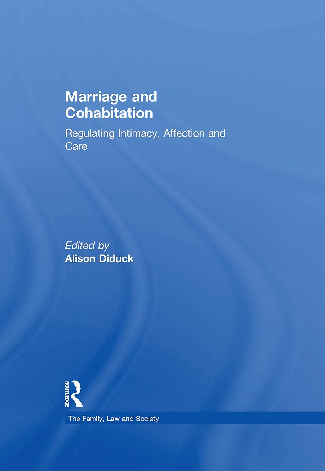 Marriage and Cohabitation: Regulating Intimacy, Affection and Care (The Family, Law and Society) (English Edition) baixar livro de graça
