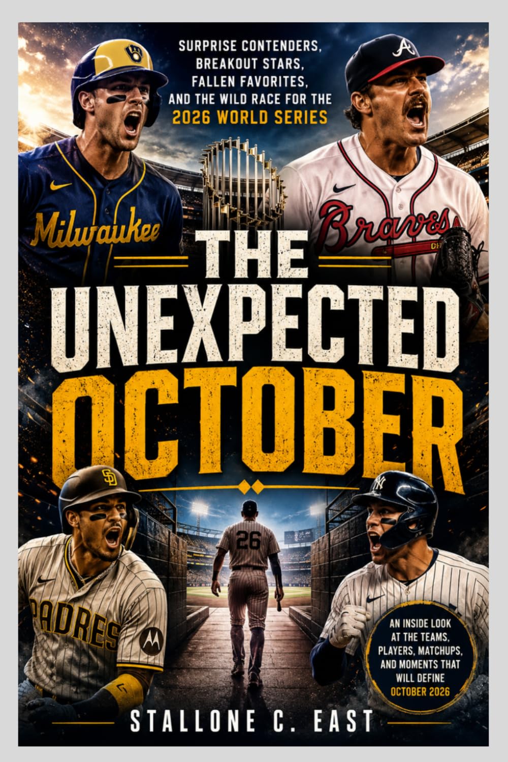 The Unexpected October: Surprise Contenders, Breakout Stars, Fallen Favorites, and the Wild Race for the 2026 World Series baixar o livro de graça