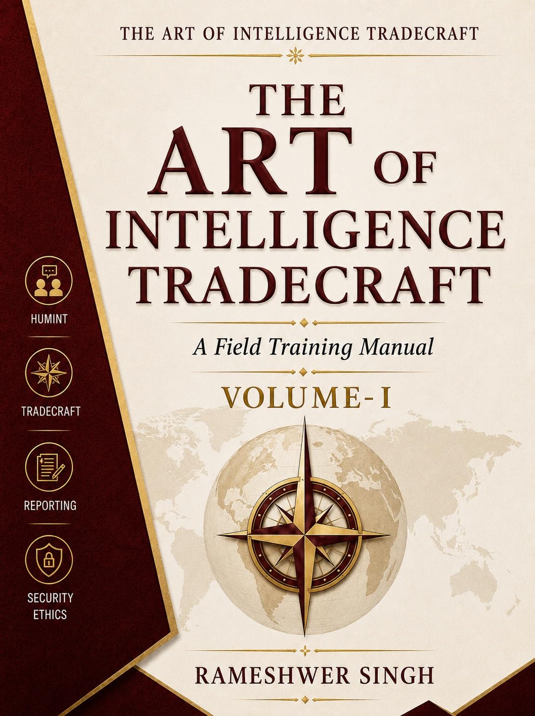 ler totalmente THE ART OF INTELLIGENCE TRADECRAFT: A Field Training Manual Volume- I (English Edition)