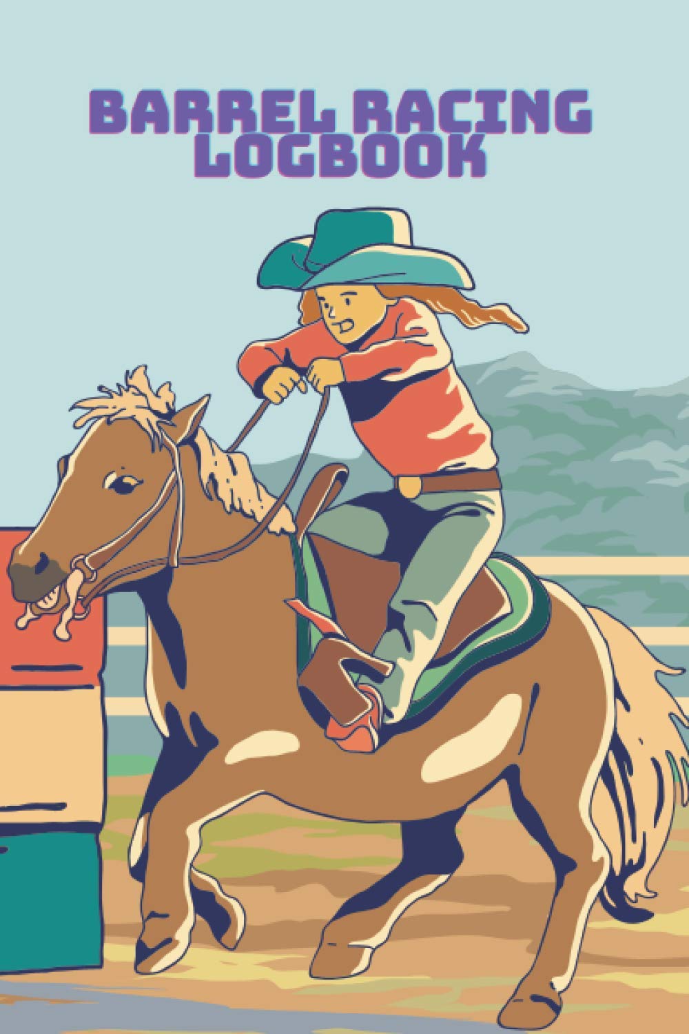 Barrel Racing Log Book: Rodeo Events Journal, Training Log and Diary, Horse Lovers Log Book baixar o livro de graça