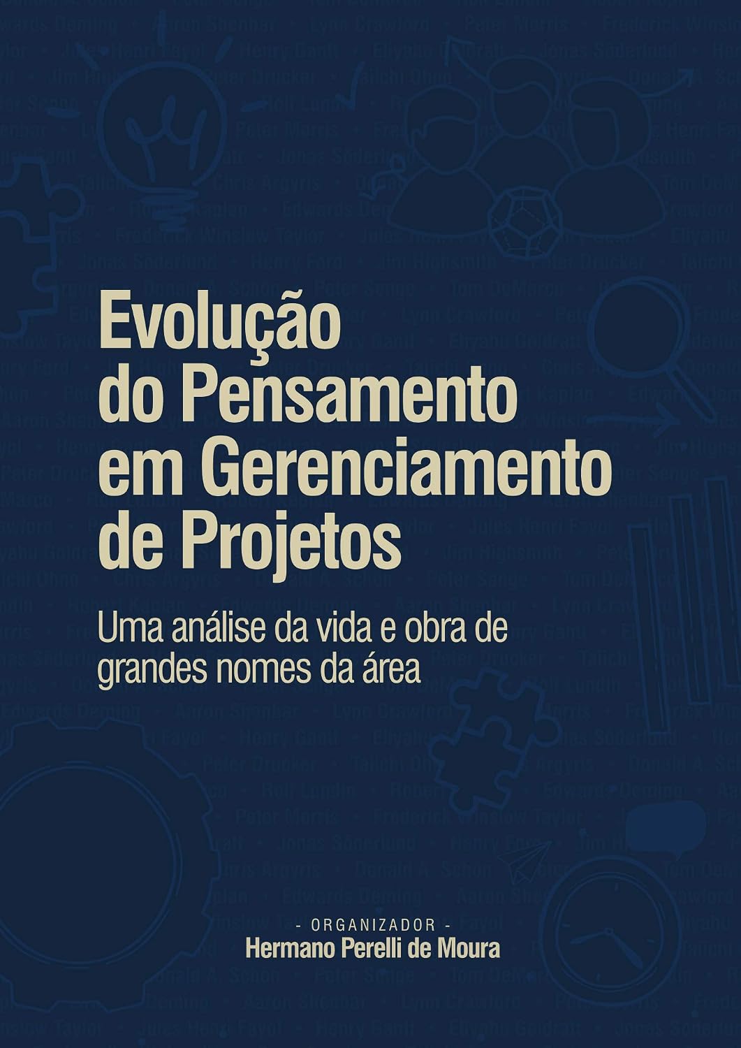 ler totalmente Evolução do Pensamento em Gerenciamento de Projetos: Uma análise da vida e obra de grandes nomes da área