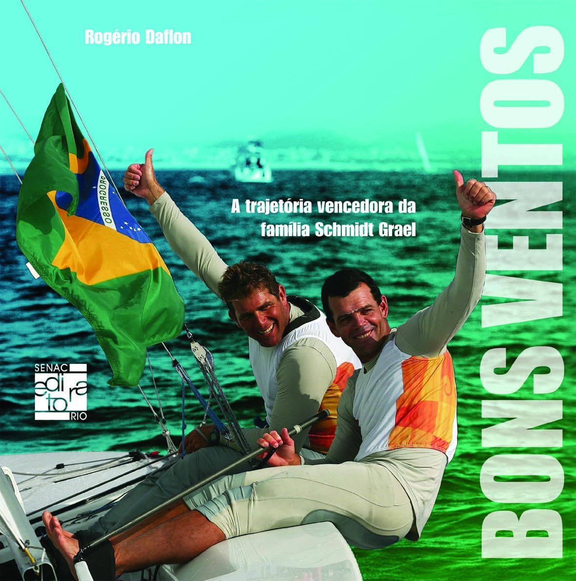 Bons ventos: A trajetória vencedora da Família Schmidt Grael baixar o livro de graça