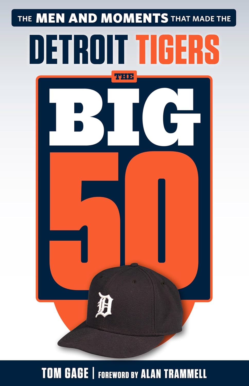 ler totalmente The Big 50: Detroit Tigers: The Men and Moments that Made the Detroit Tigers (English Edition)