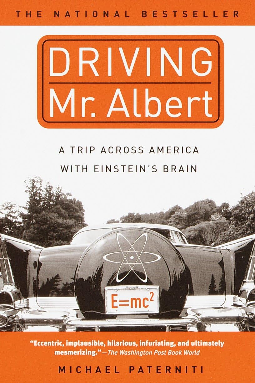 Driving Mr. Albert: A Trip Across America with Einstein's Brain baixar o livro de graça