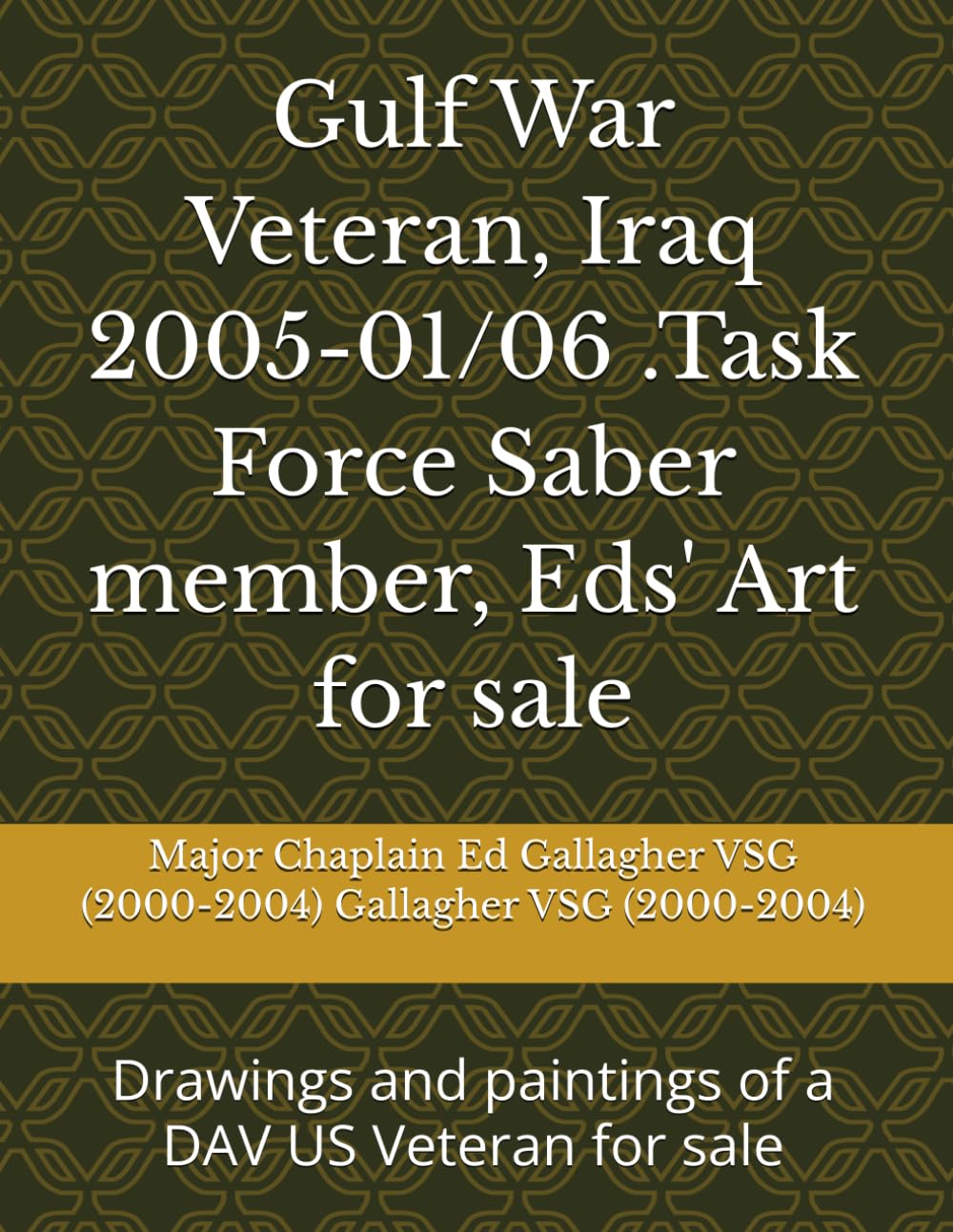 ler totalmente Gulf War Veteran, Iraq 2005-01/06.Task Force Saber member, Eds' Art for sale: Drawings and paintings of a DAV US Veteran for sale