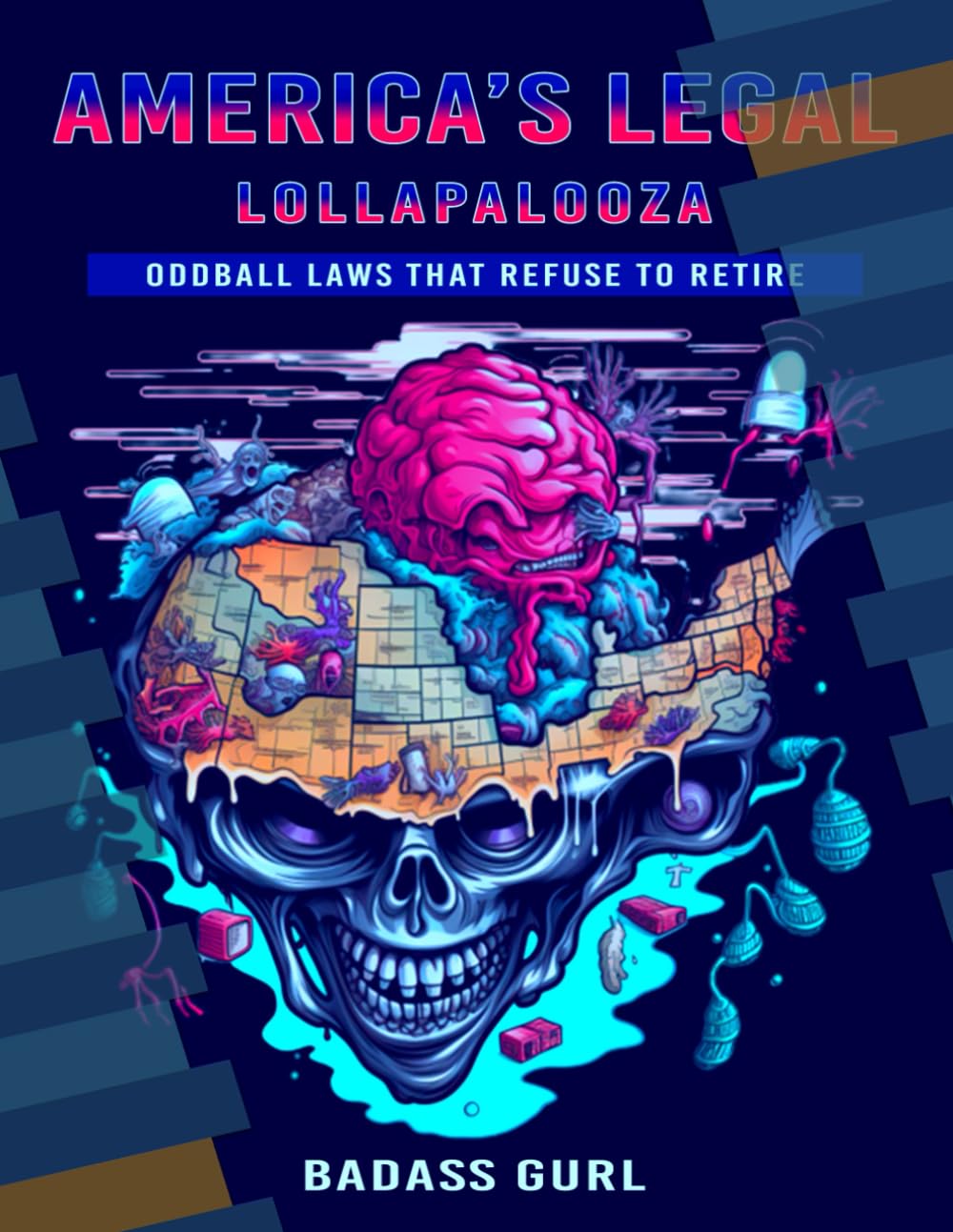 ler totalmente AMERICA'S LEGAL LOLLAPALOOZA: ODDBALL LAWS THAT REFUSE TO RETIRE