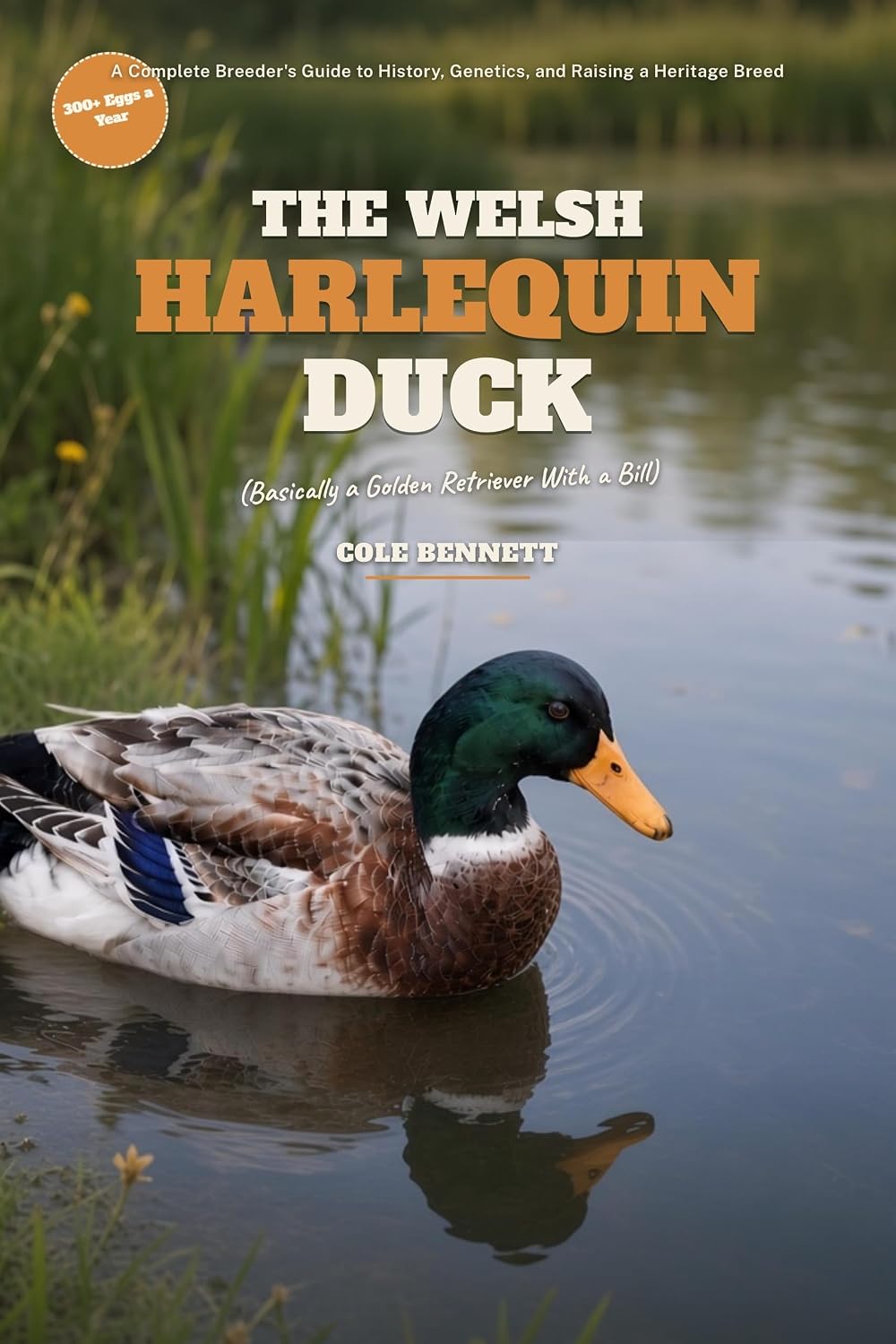 capítulo por capítulo baixar The Welsh Harlequin Duck: Basically a Golden Retriever With a Bill (English Edition)