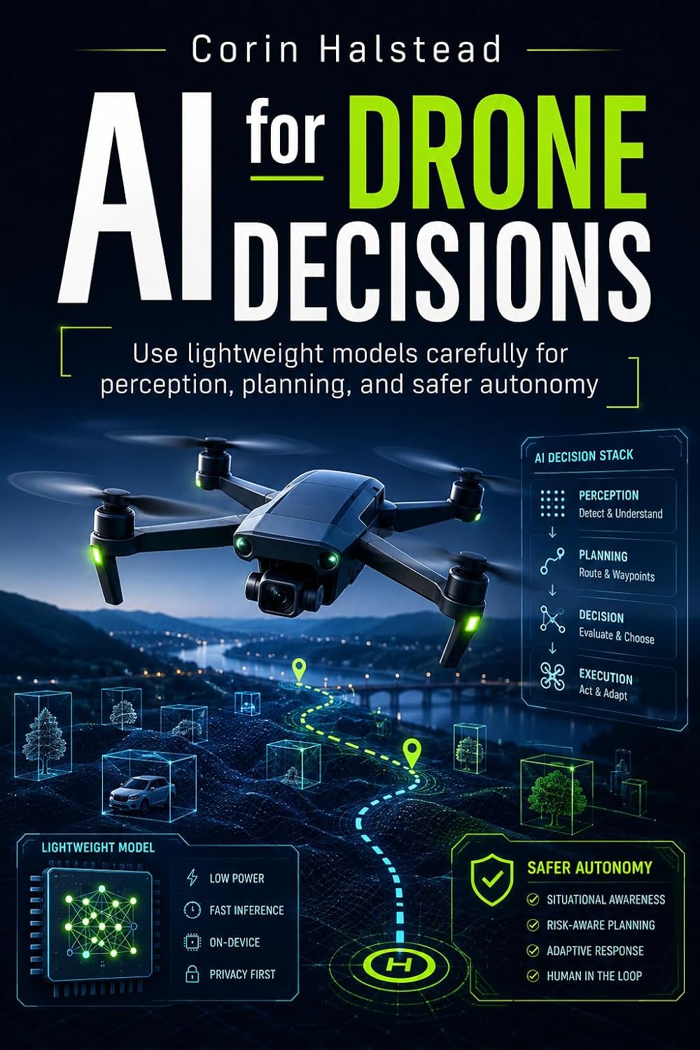capítulo por capítulo baixar AI for Drone Decisions: Use lightweight models carefully for perception, planning, and safer autonomy (English Edition)