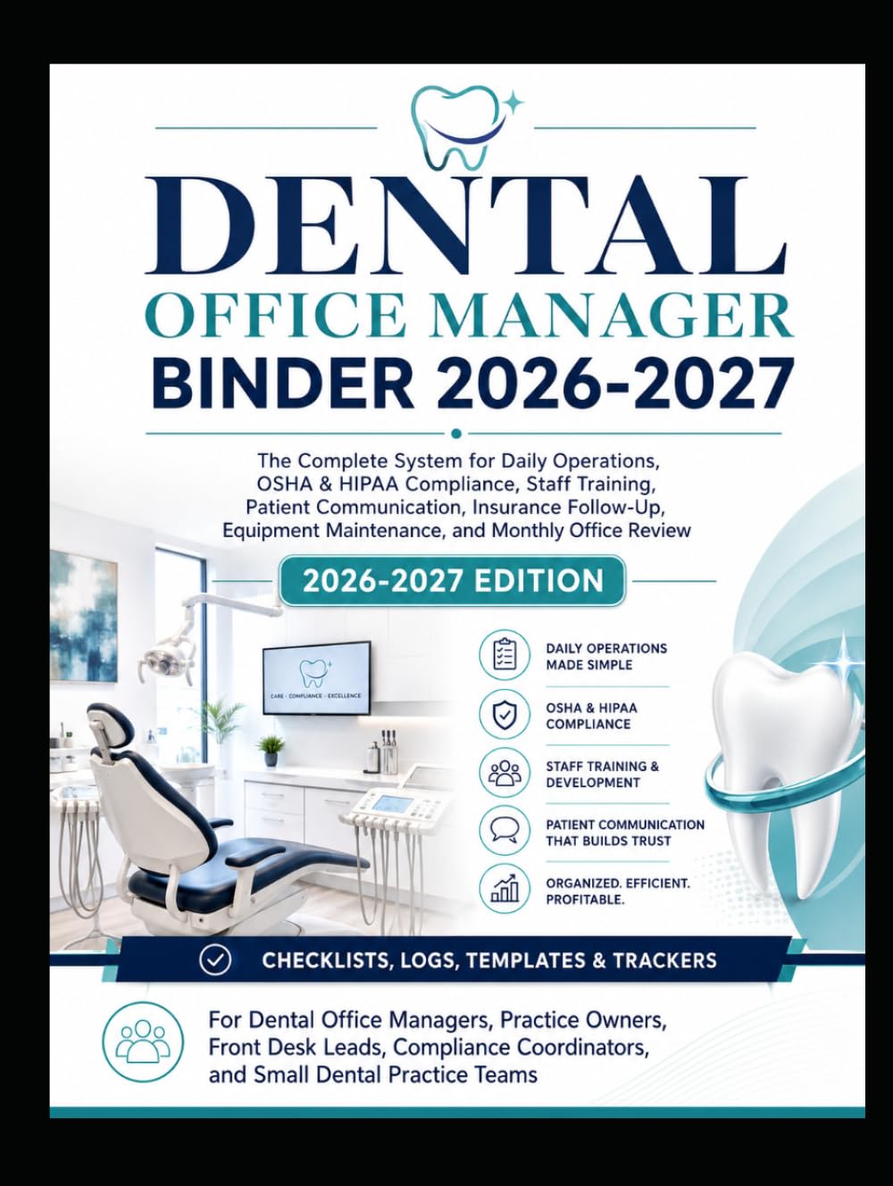 Dental Office Manager Binder 2026–2027: The Complete System for Daily Operations, OSHA & HIPAA Compliance, Staff Training, Patient Communication, and Practice Management baixar o livro de graça