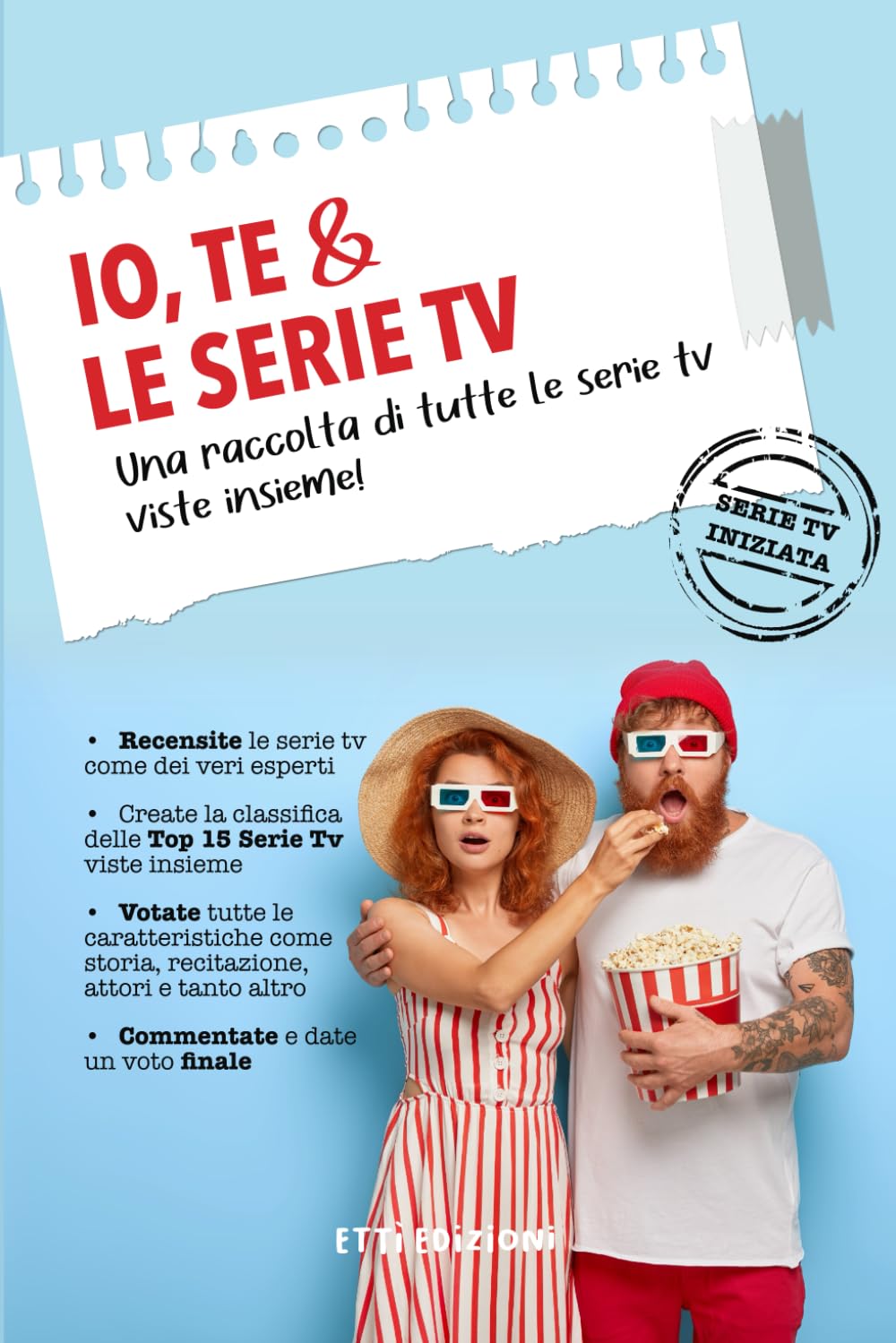 Io, Te e Le Serie TV. Una raccolta di tutte le serie tv viste insieme!: Votate e recensite tutte le serie tv viste insieme e create la classifica... lui lei, Diario di Coppia (Italian Edition) baixar livro de graça