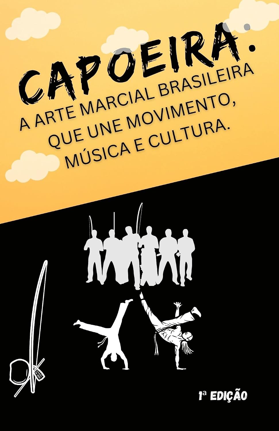 Capoeira: A Arte Marcial Brasileira que Une Movimento, Música e Cultura baixar livro de graça