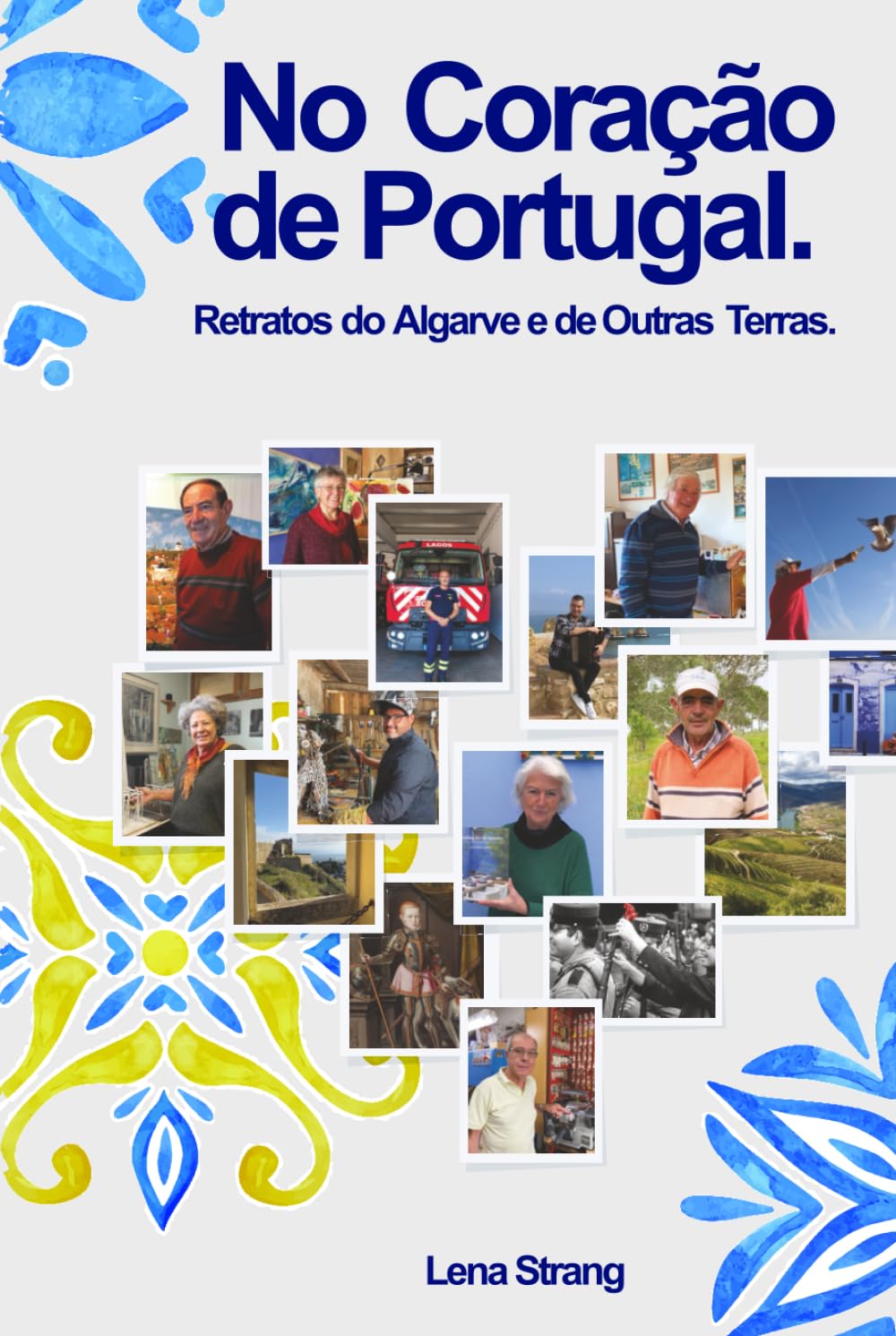 No Coração de Portugal.: Retratos do Algarve e de Outras Terras. (Portuguese Edition) baixar livro de graça