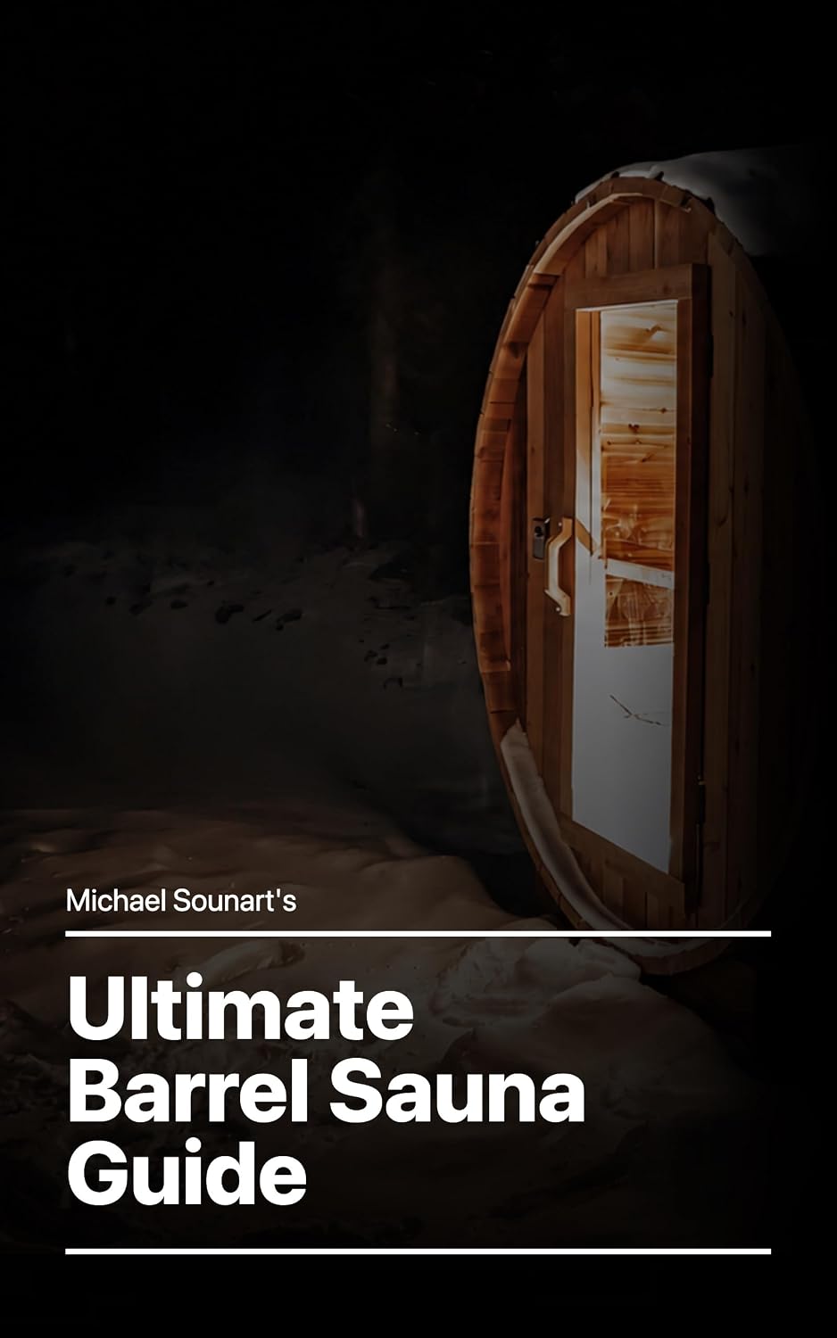 ler totalmente Michael Sounart's Ultimate Barrel Sauna Guide (English Edition)