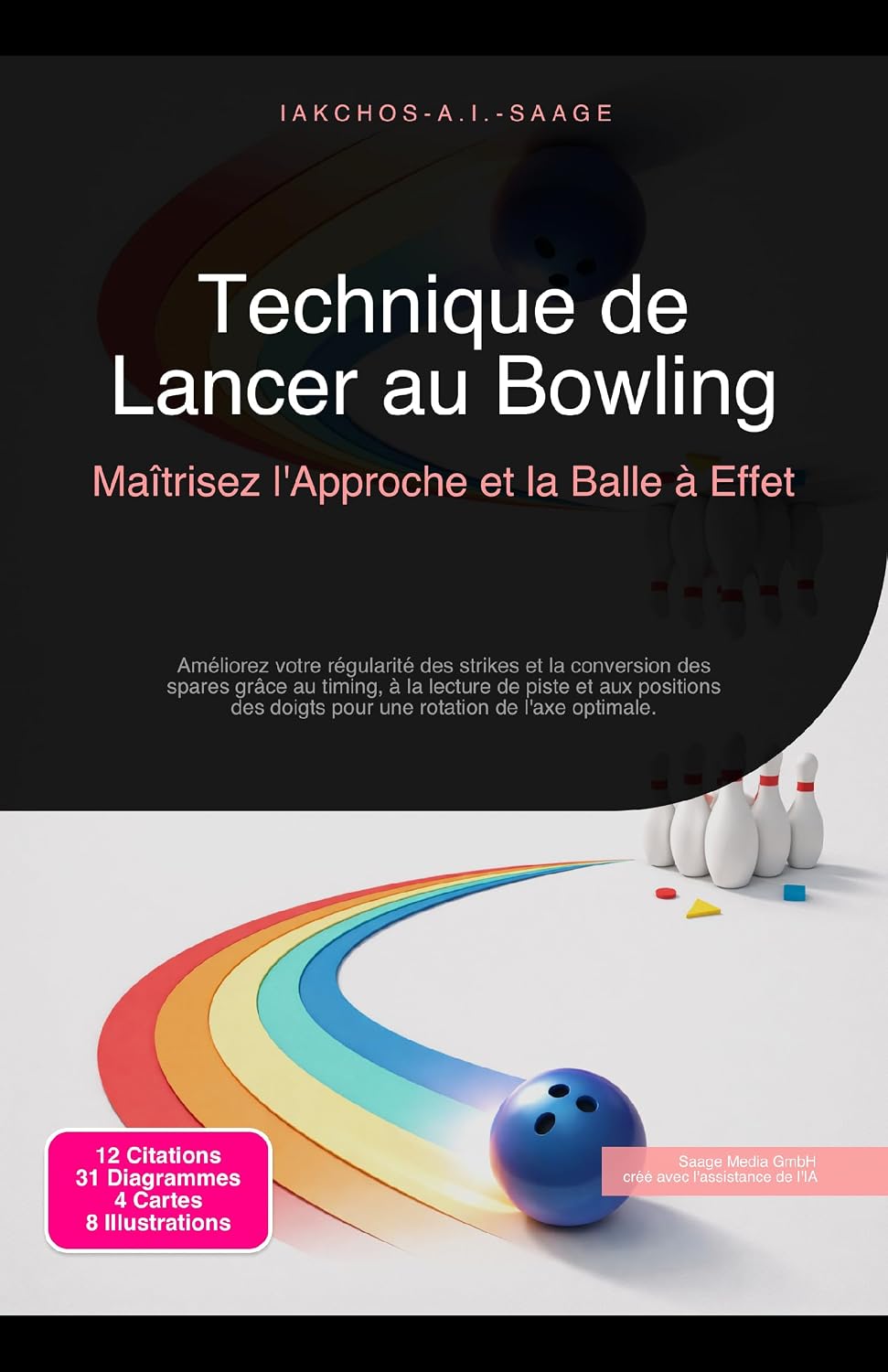 Technique de Lancer au Bowling: Maîtrisez l'Approche et la Balle à Effet (French Edition) baixar o livro de graça