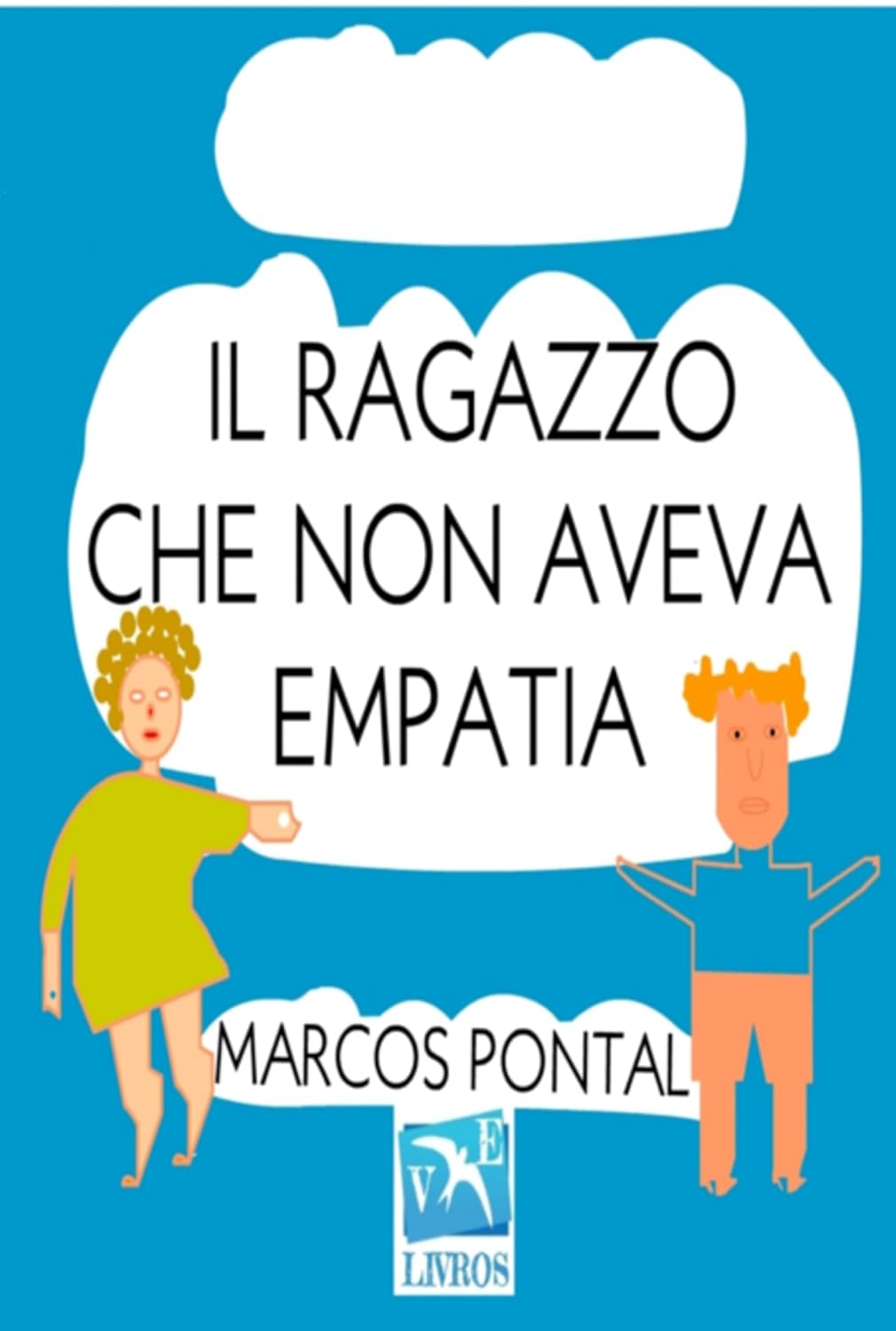 Il Ragazzo Che Non Aveva Empatia (Italian Edition) baixar o livro de graça