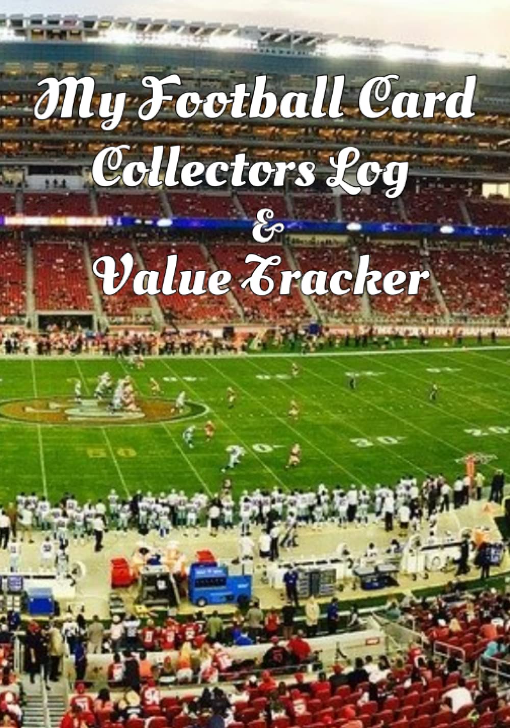 My Football Card Collectors Log & Value Tracker.: Now you can catalog your collection of football cards and track their value. baixar o livro de graça