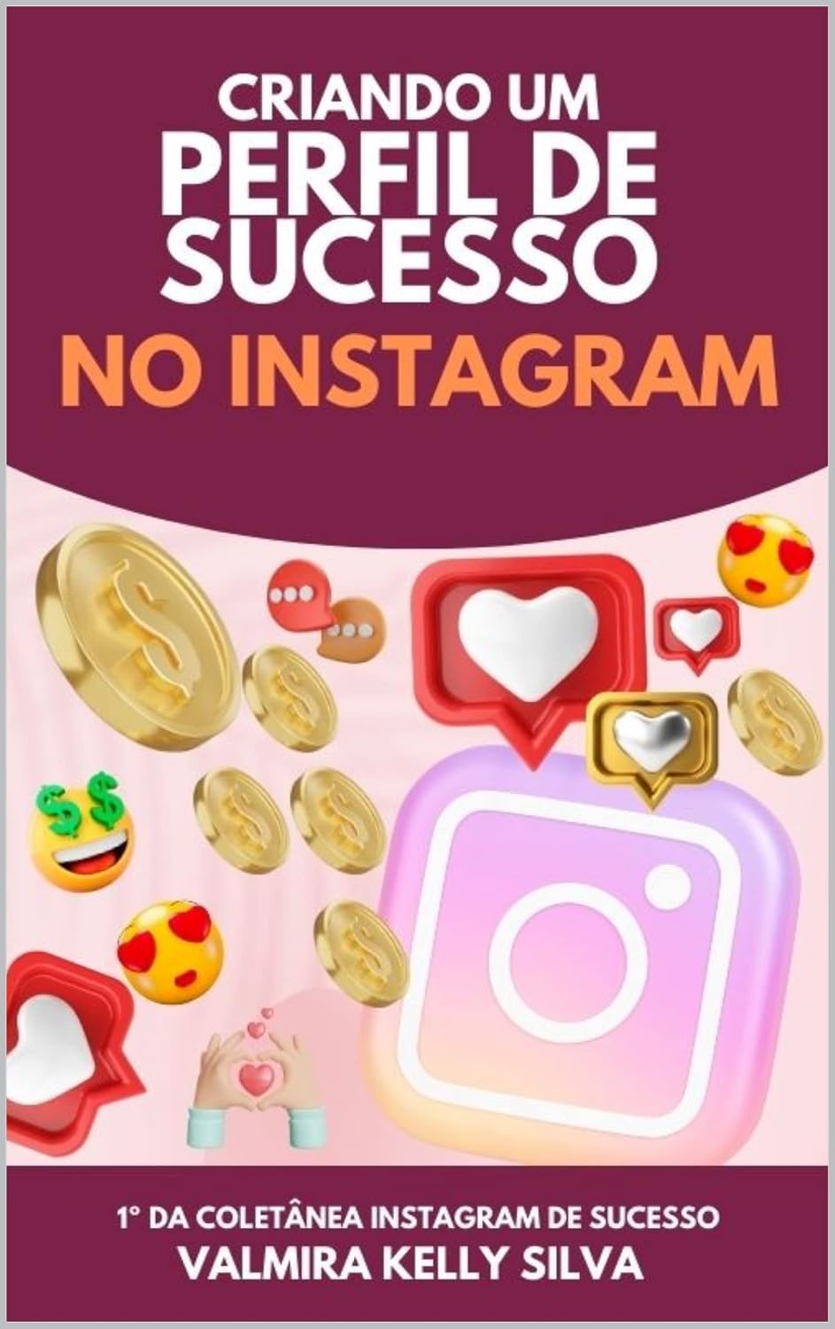 Criando Um Perfil de Sucesso no Instagram (Instagram de Sucesso Livro 1) baixar livro de graça