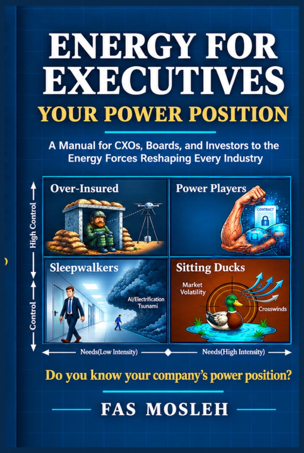 capítulo por capítulo baixar Energy for Executives: Your Power Position: A Manual for CXOs, Boards, and Investors to the Energy Forces Reshaping Every Industry