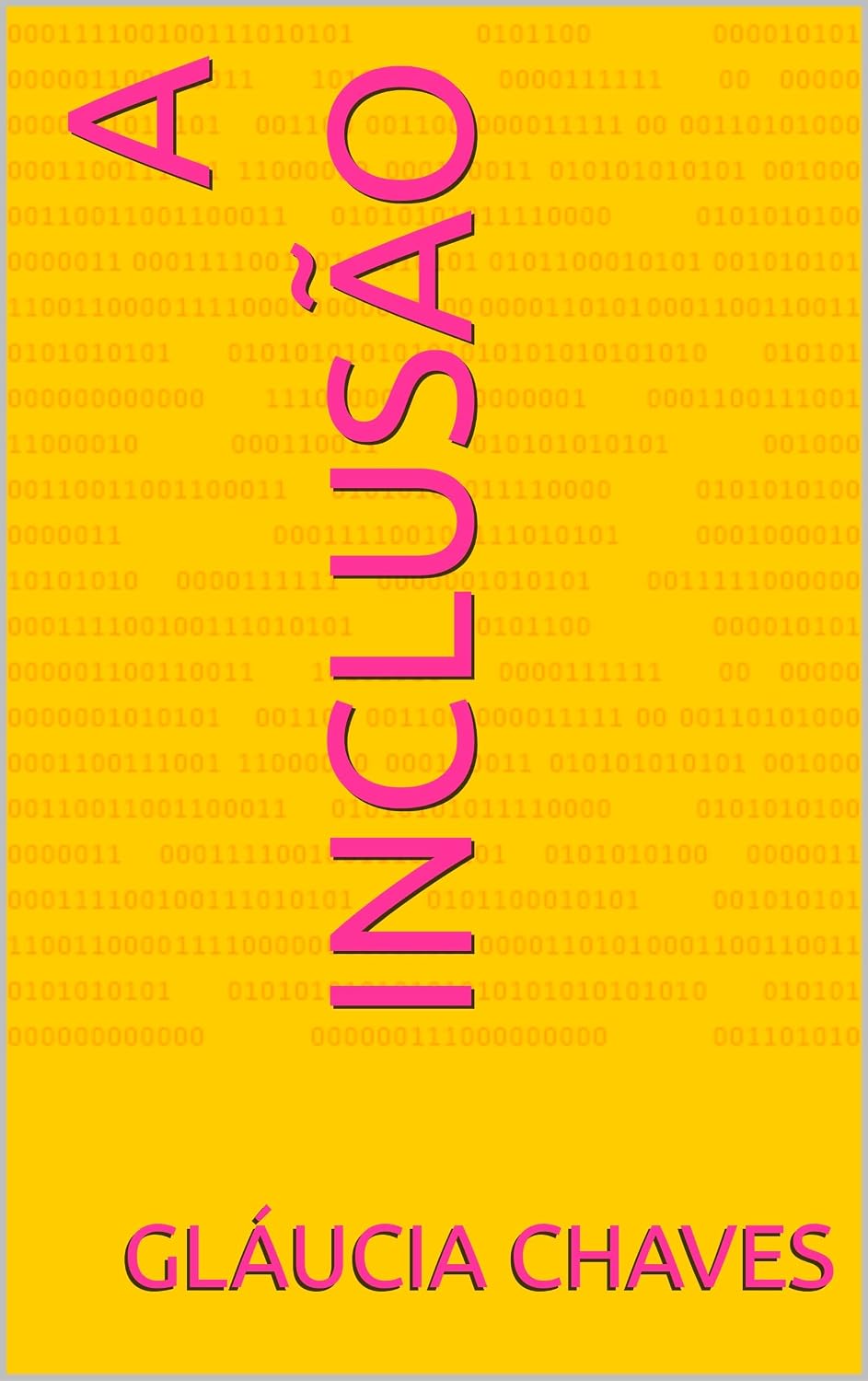 ler totalmente A Inclusão (Inclusão em Foco Livro 1)
