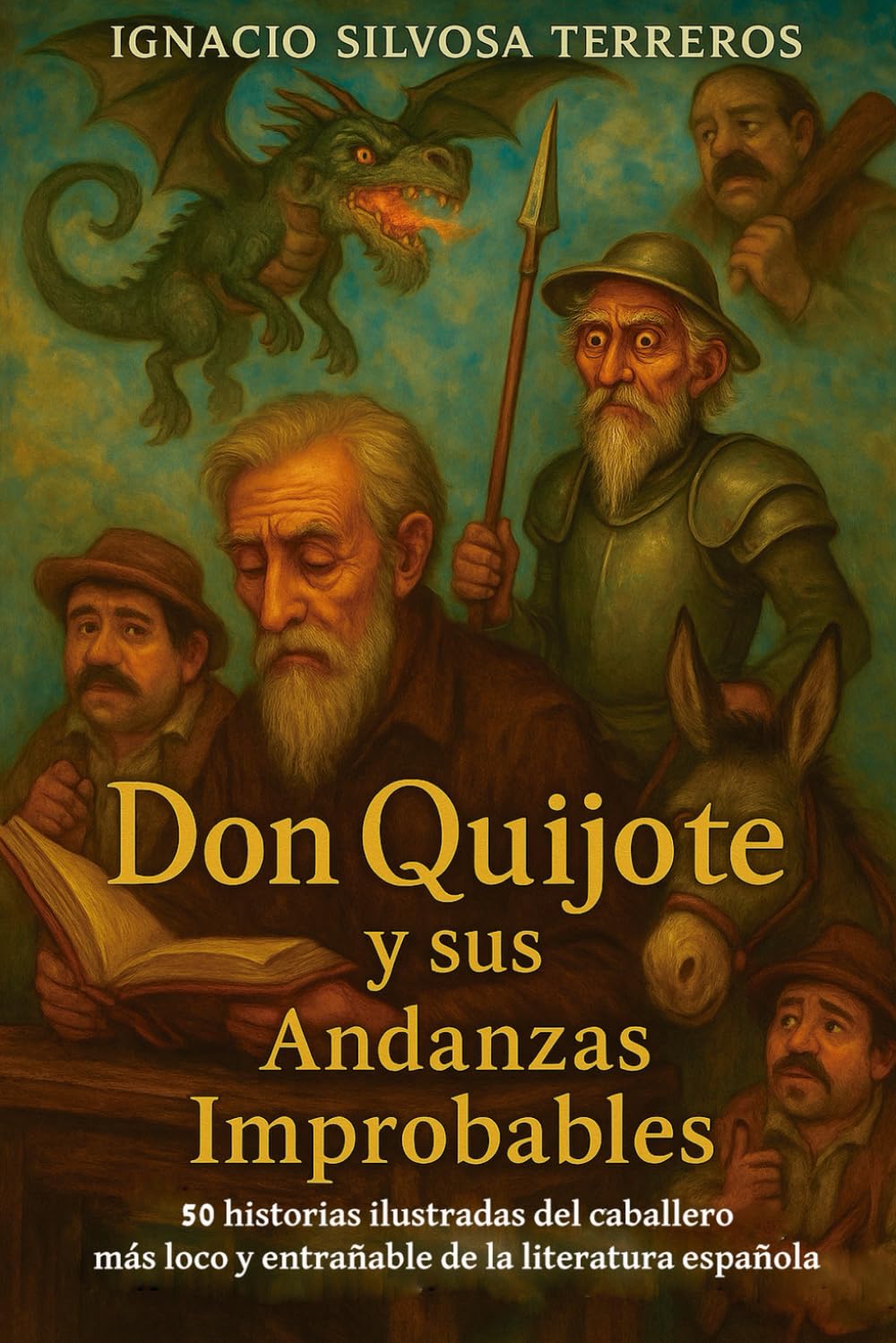 DON QUIJOTE Y SUS ANDANZAS IMPROBABLES (Spanish Edition) baixar o livro de graça