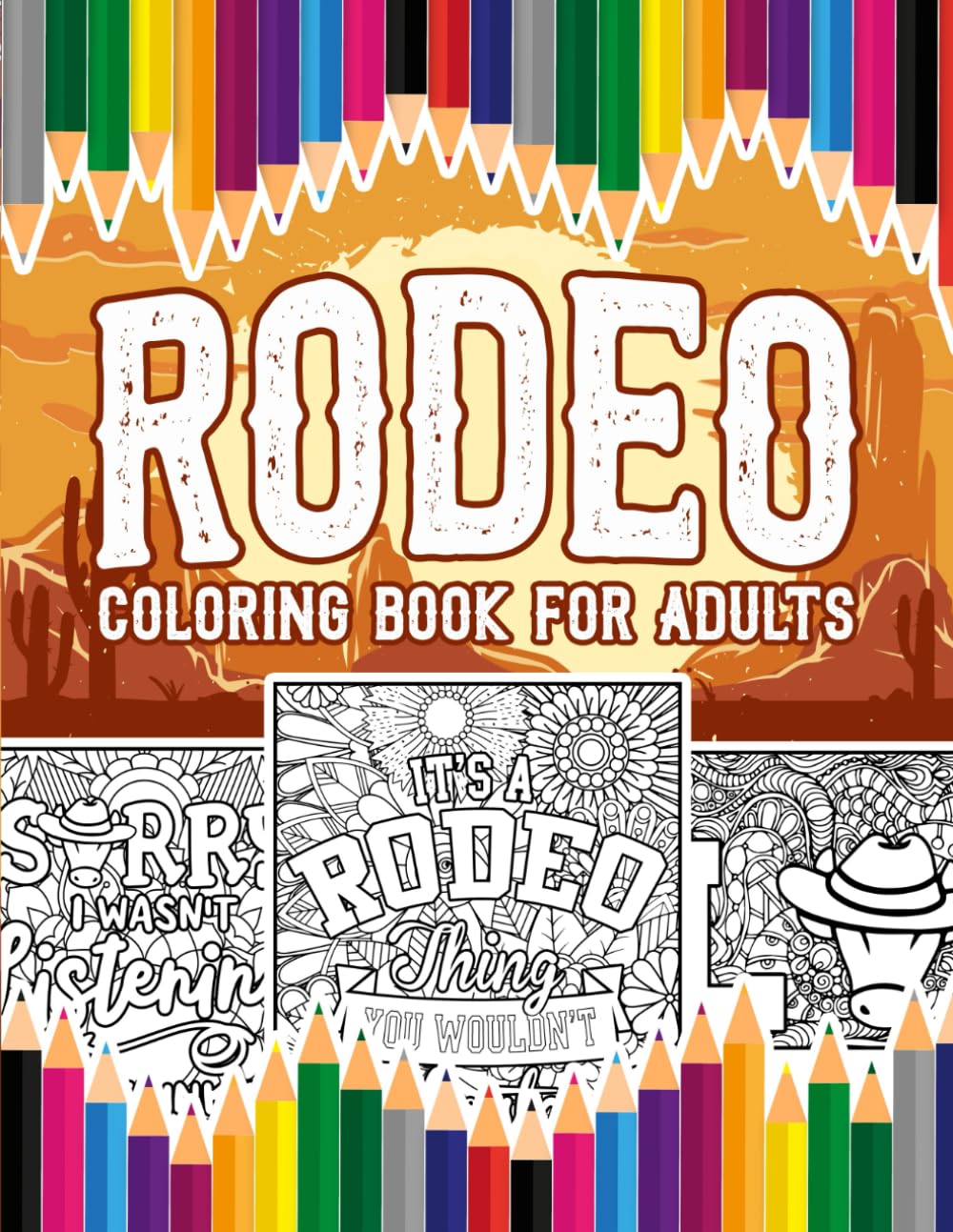 ler totalmente Rodeo Coloring Book For Adults: A Stress-Relief, Inspiring and Humorous Coloring Pages for Cowboy, Cowgirl and Fans