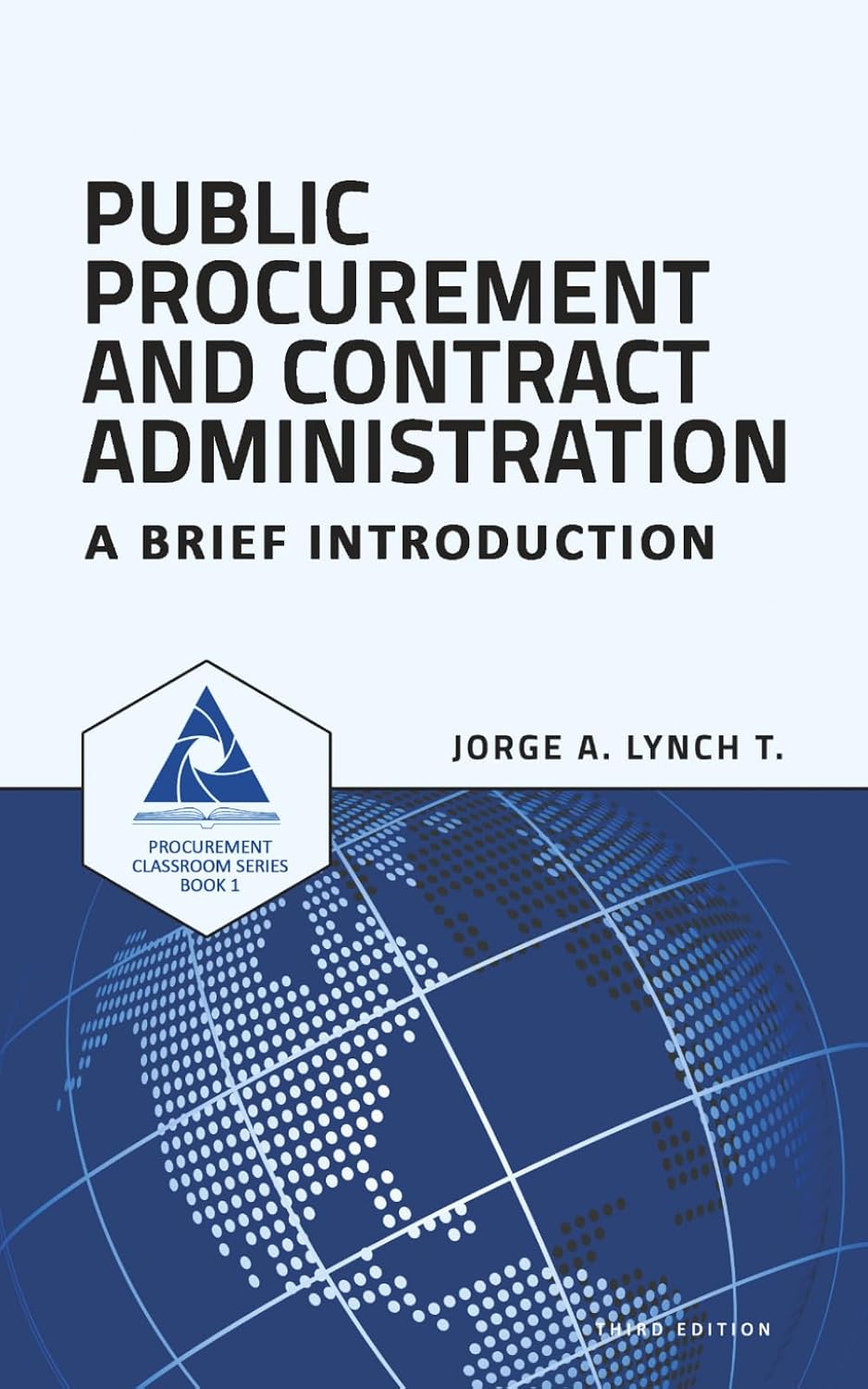 capítulo por capítulo baixar Public Procurement and Contract Administration: A Brief Introduction (3rd Edition) (Procurement ClassRoom Series)
