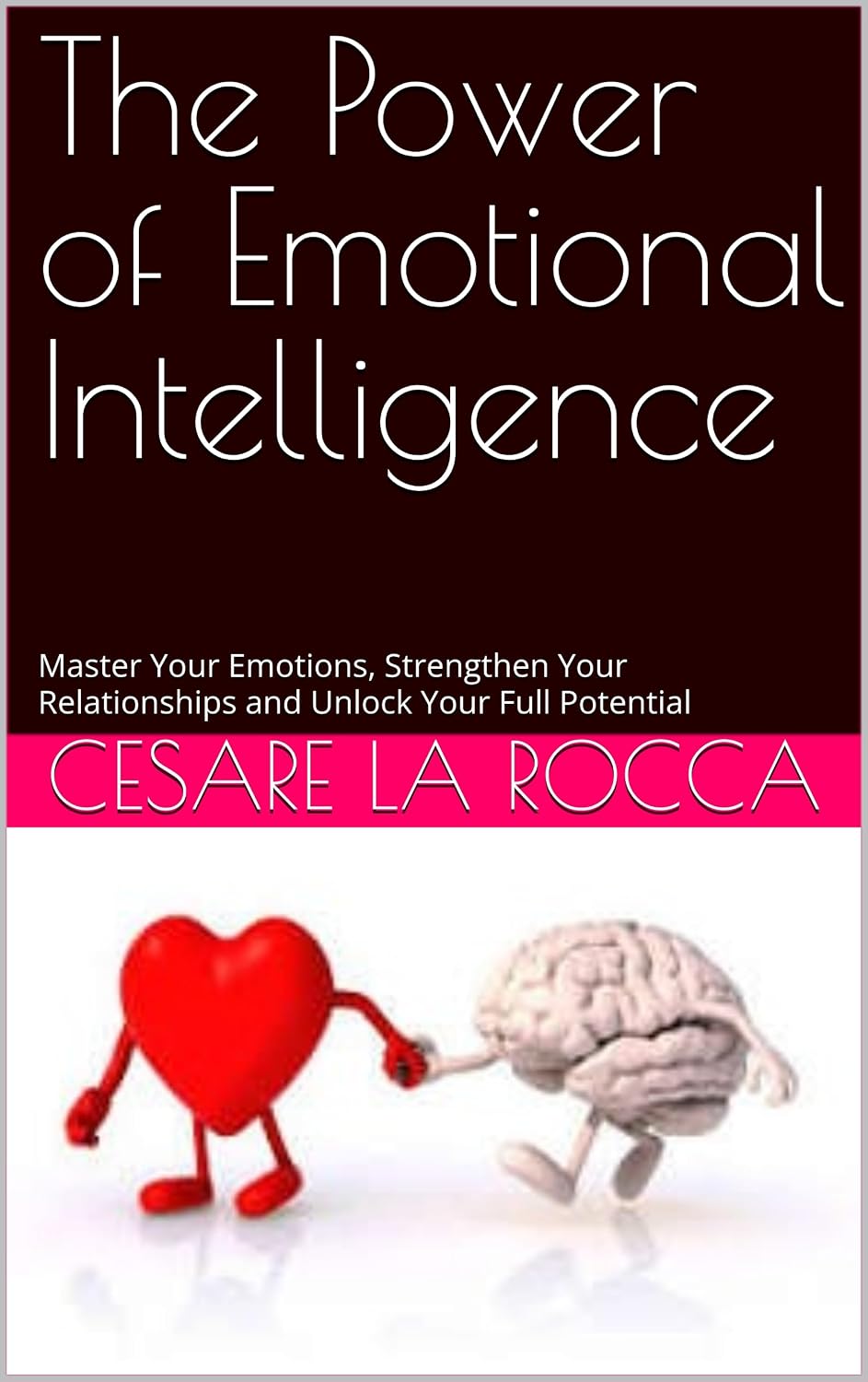 The Power of Emotional Intelligence: Master Your Emotions, Strengthen Your Relationships and Unlock Your Full Potential (English Edition) baixar o livro de graça