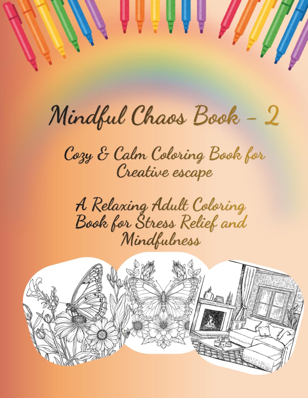 ler totalmente Mindful Chaos Book - 2: Cozy & Calm Coloring Book for Creative Escape, A Relaxing Adult Coloring Book for Stress Relief and Mindfulness.