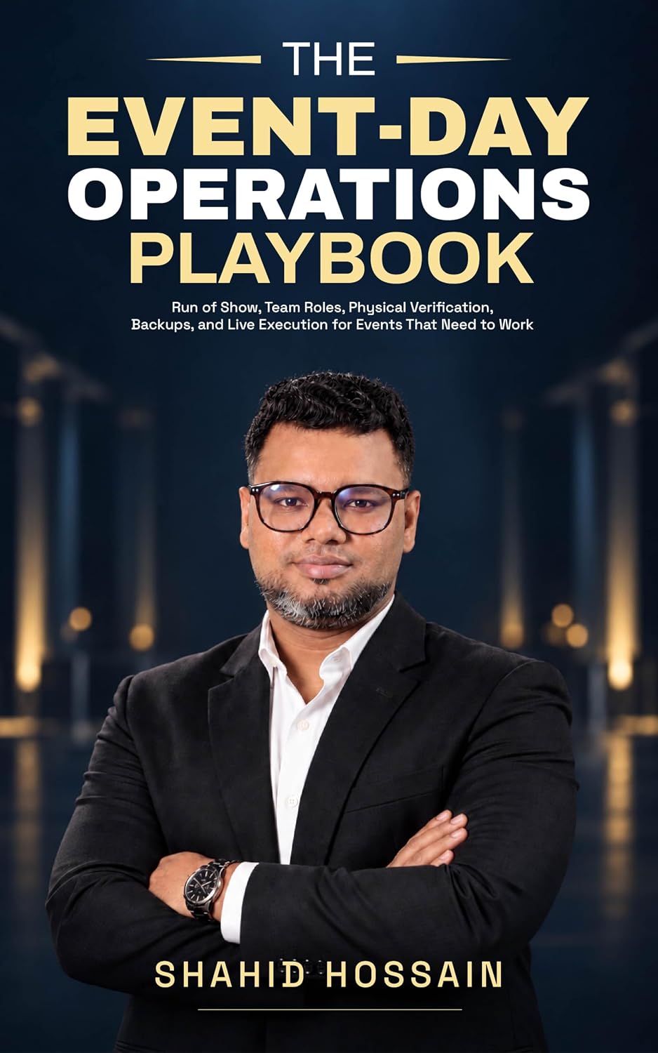 ler totalmente The Event-Day Operations Playbook: Run of Show, Team Roles, Physical Verification, Backups, and Live Execution for Events That Need to Work (English Edition)
