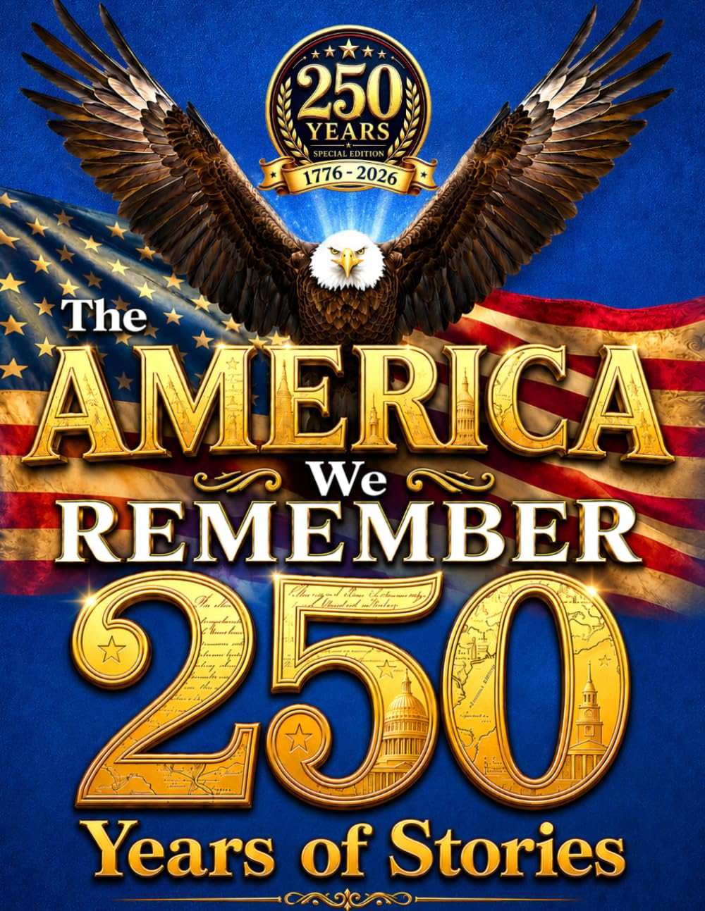 ler totalmente The America We Remember 250 Years Of Stories - A Celebration of Memories and American Spirit: Honoring the Moments, People and Places that Shaped the... with Memoriable Events, Fun Fatcs and Trivia