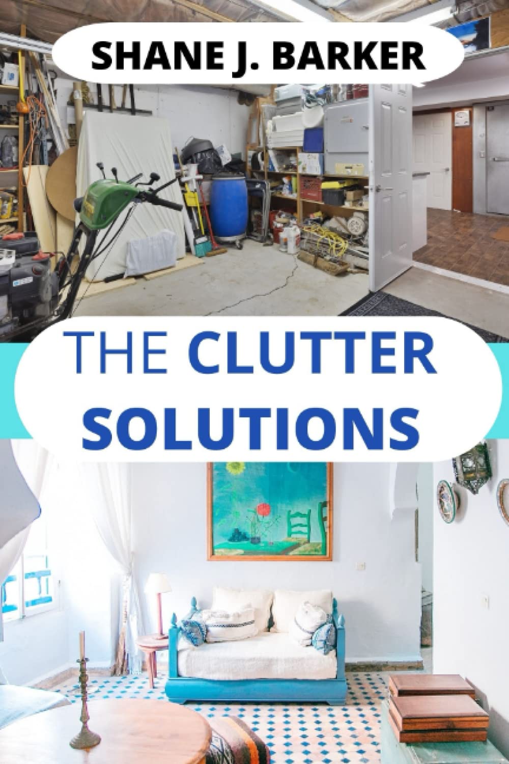 capítulo por capítulo baixar The Clutter Solutions: Managing, Organizing and Maximizing Small Home and Office Spaces